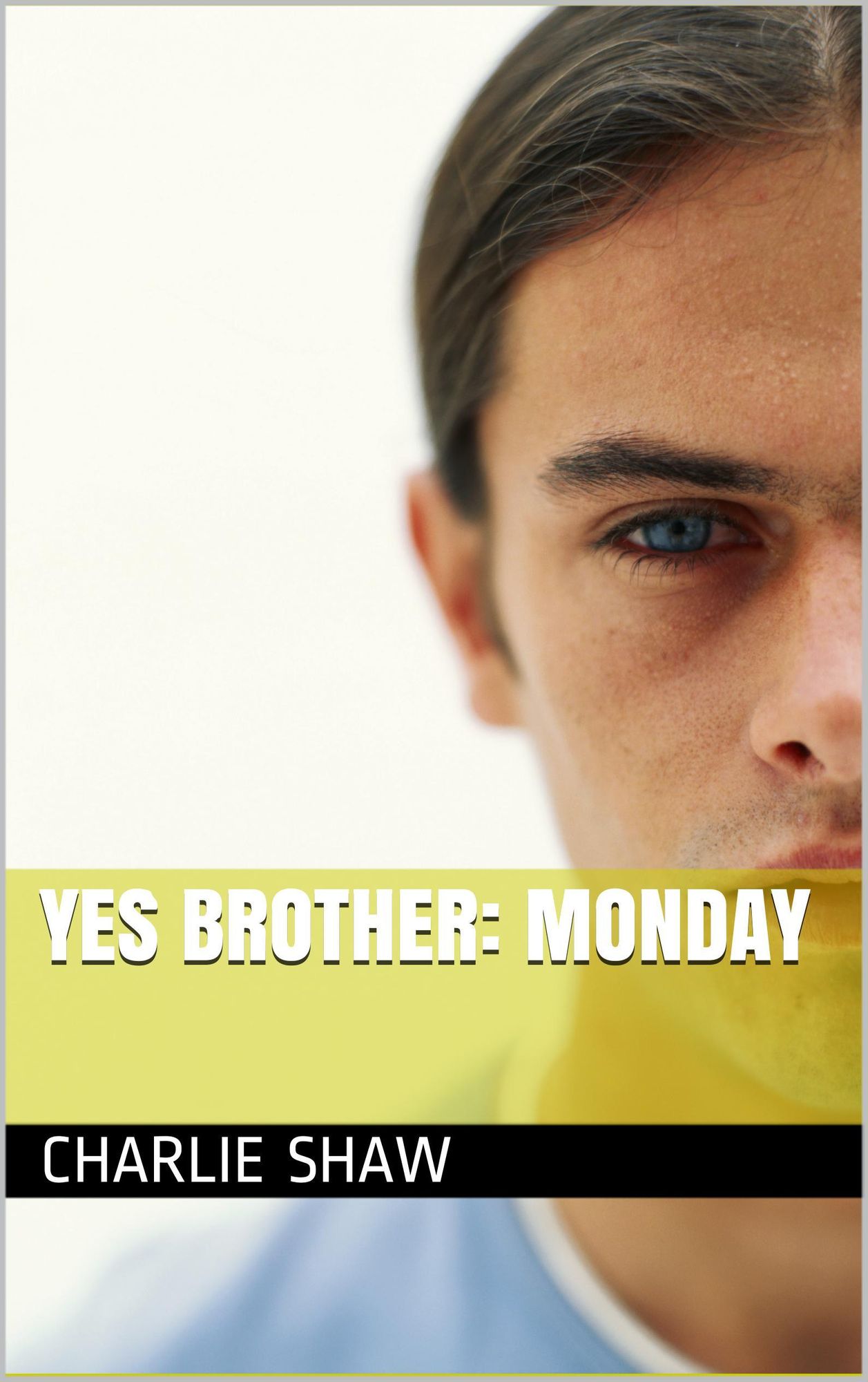 Yes Brother: Monday