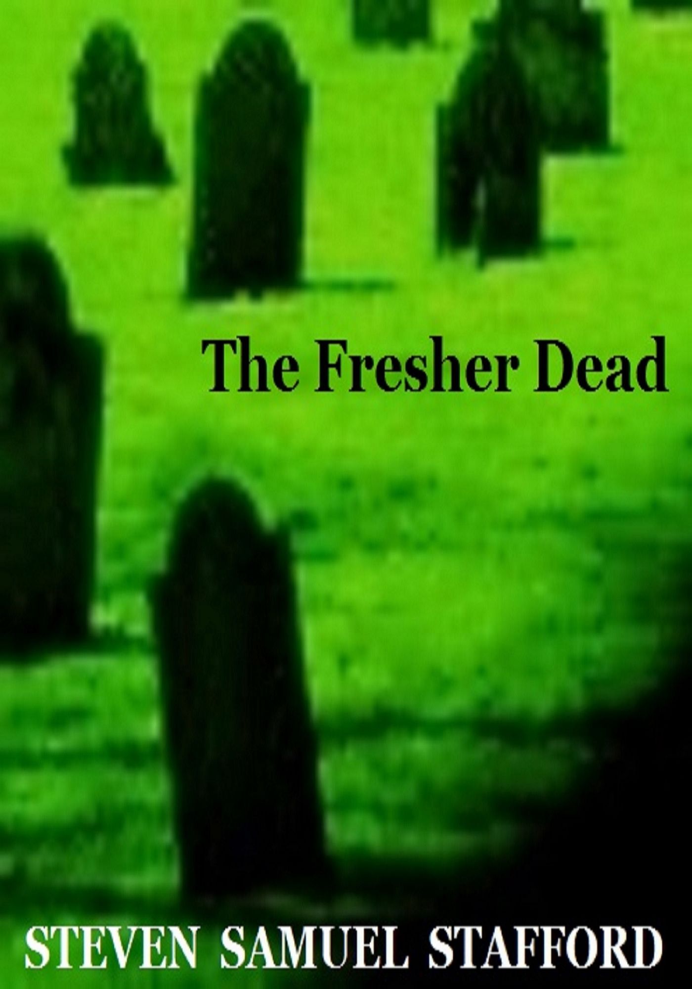 The Fresher Dead