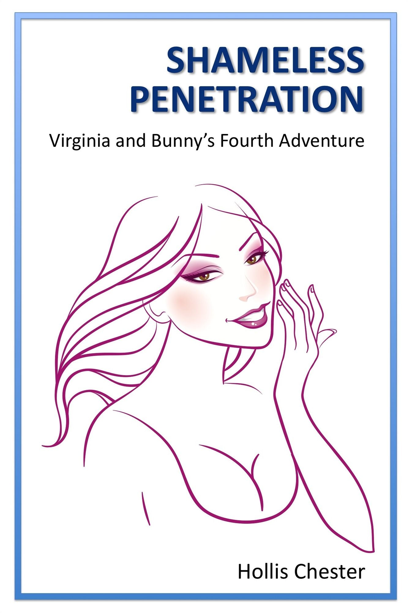 Shameless Penetration: Virginia and Bunny's Fourth Adventure