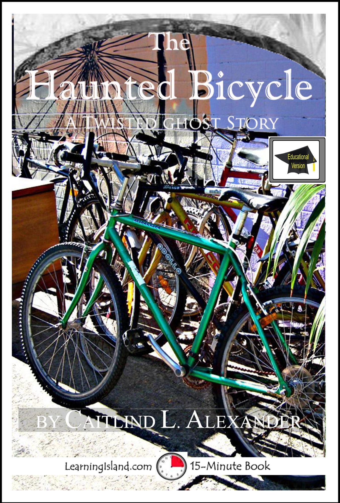 The Haunted Bicycle: A 15-Minute Horror Story, Educational Version