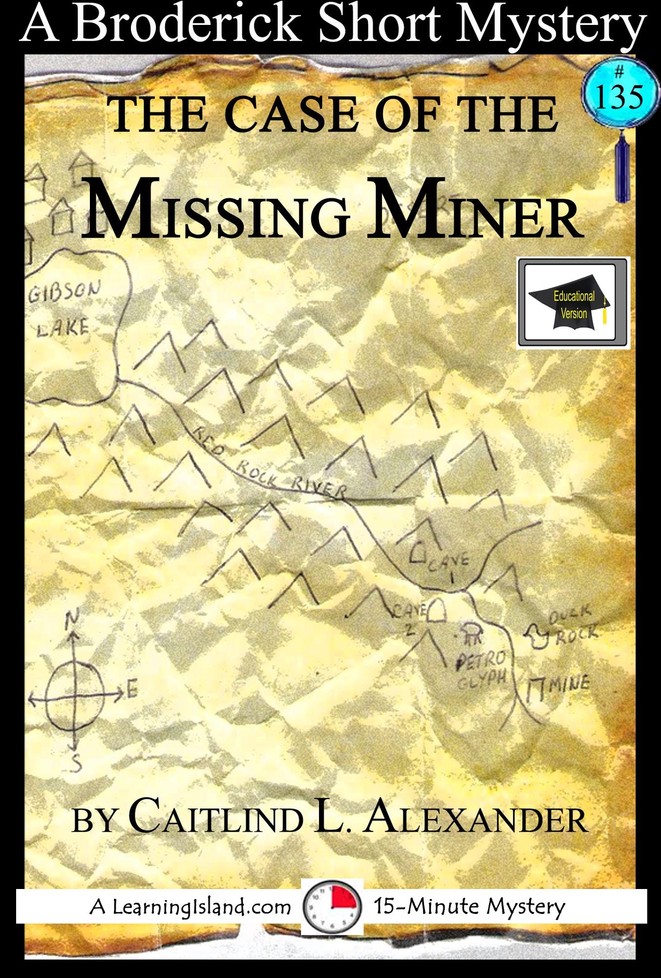The Case of the Missing Miner: A 15-Minute Brodericks Mystery, Educational Version