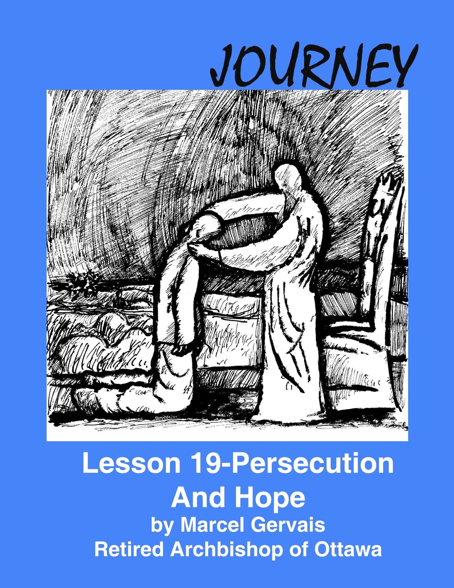 Journey: Lesson 19 - Persecution And Hope