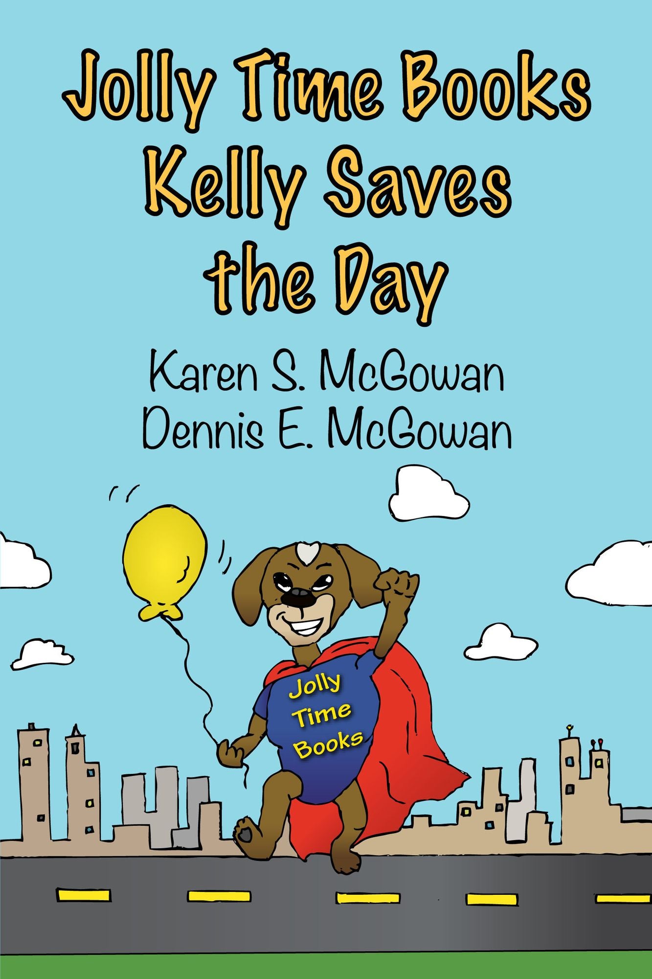 Jolly Time Books: Kelly Saves the Day