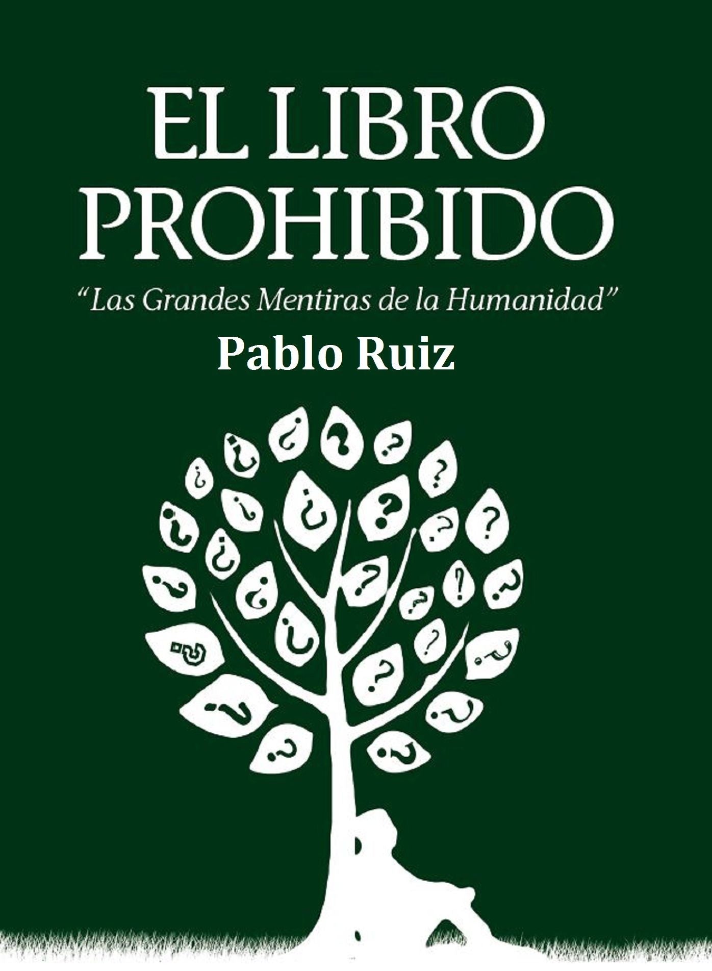 El Libro Prohibido: "Las Grandes Mentiras de la Humanidad"