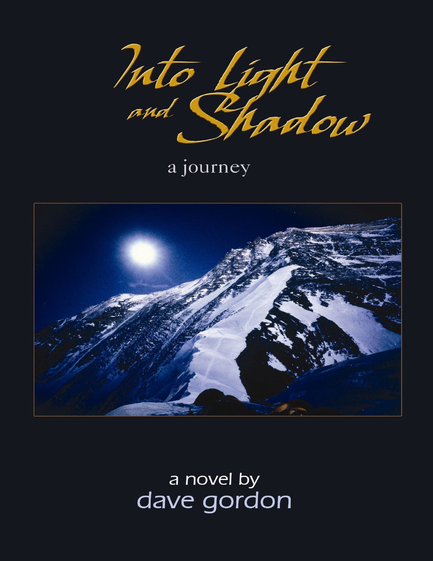 Into Light and Shadow : A Journey (2013, Paperback)