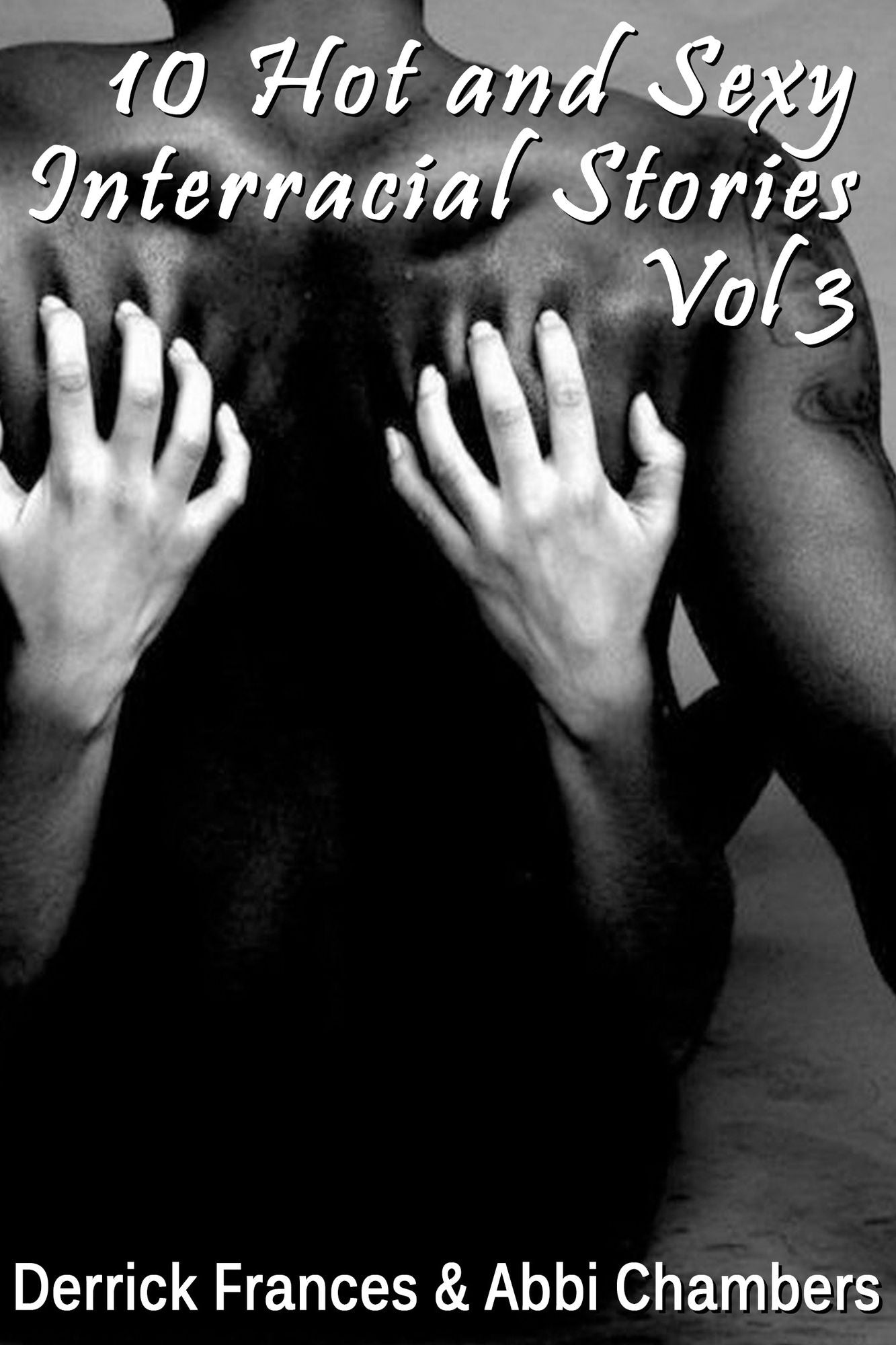 10 Hot and Sexy Interracial Stories Vol 3 xxx