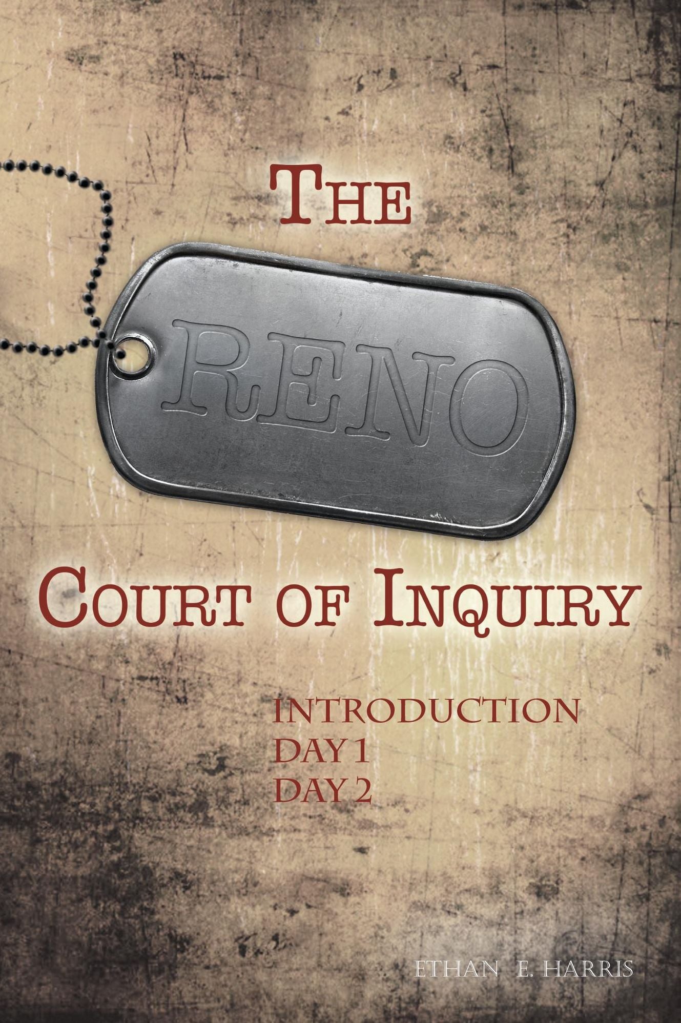 The Reno Court of Inquiry: Introduction, Day One and Day Two