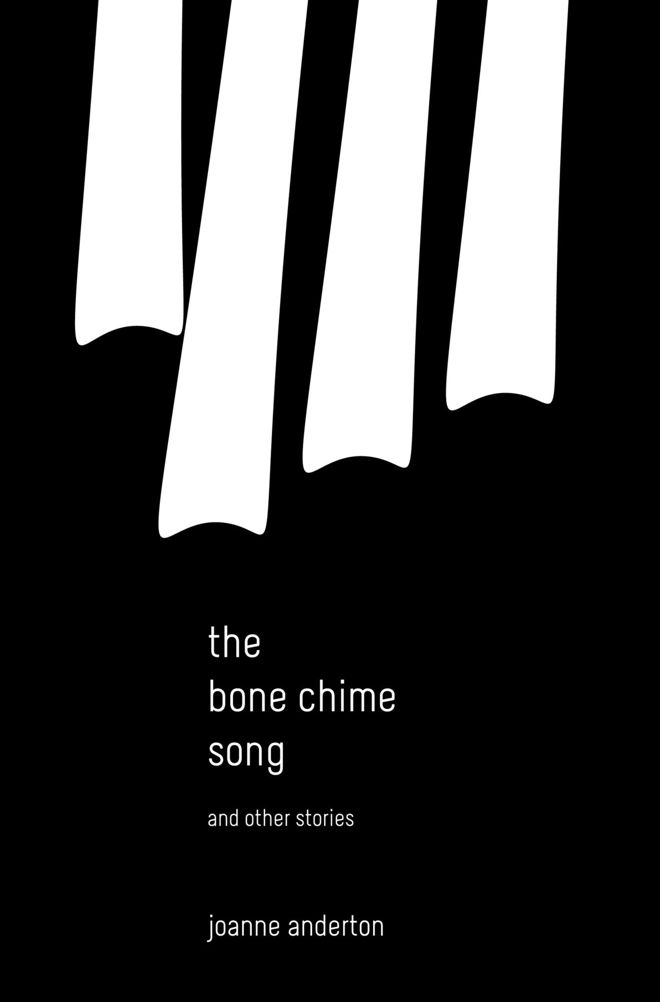 The Bone Chime Song and Other Stories