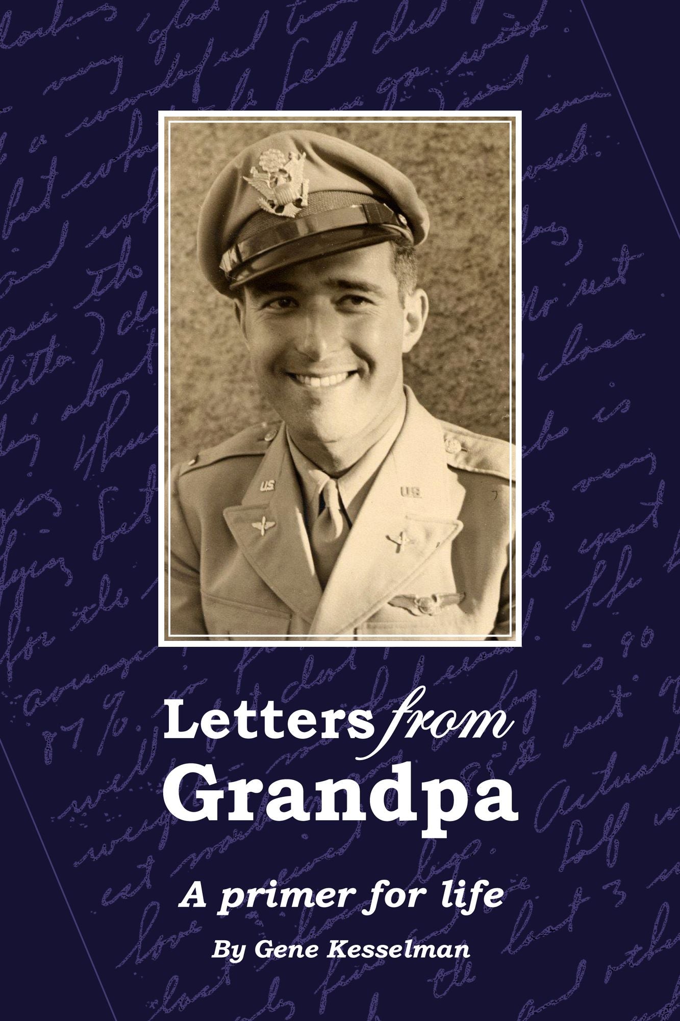 Letters From Grandpa: A Primer for Life