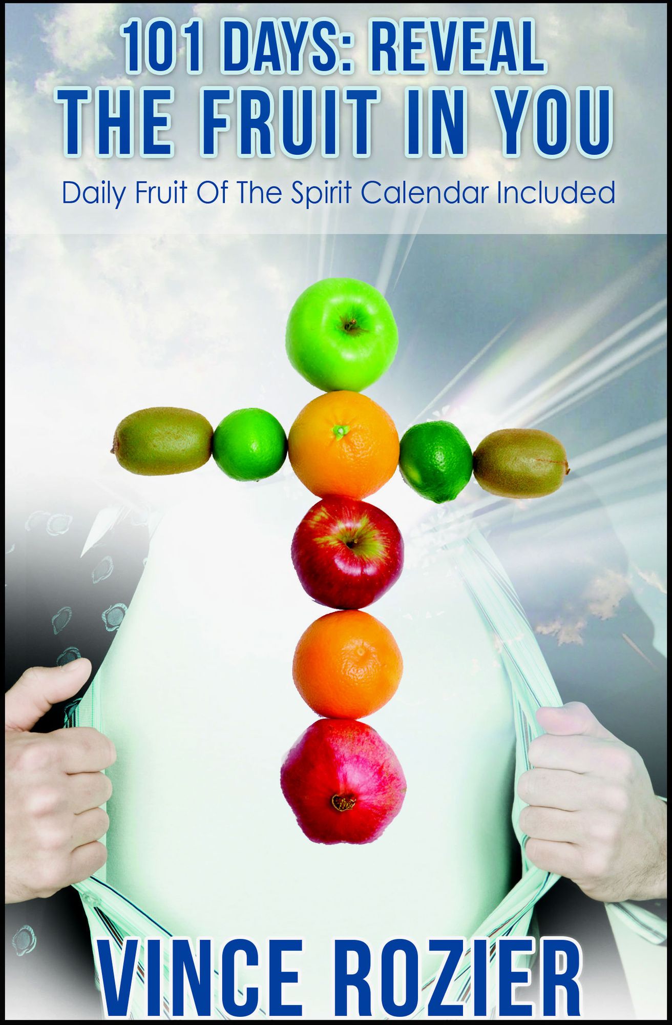 101 Days: Reveal the Fruit in You (The Fruit of the Spirit in You)