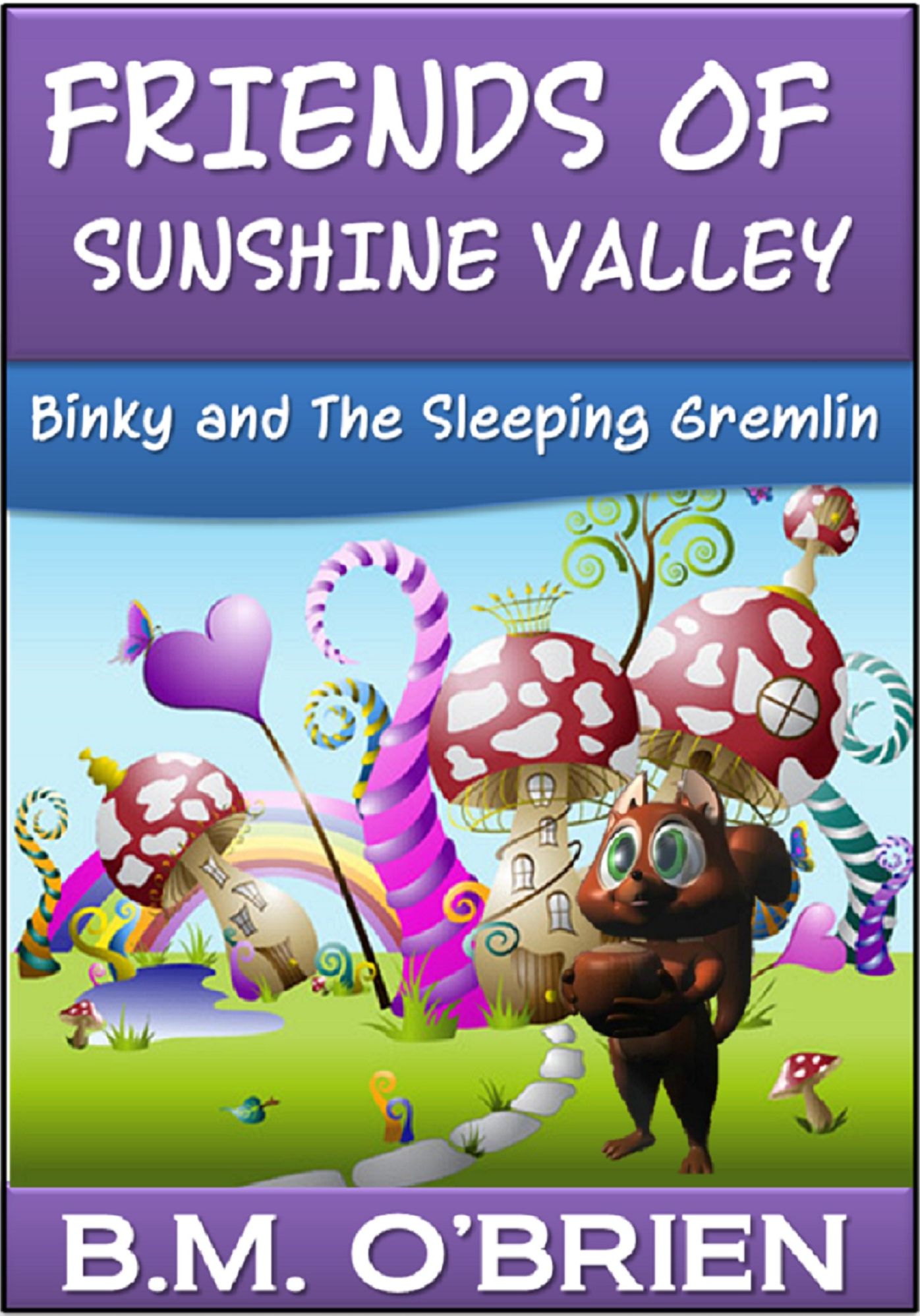 Friends of Sunshine Valley: Binky and The Sleeping Gremlin