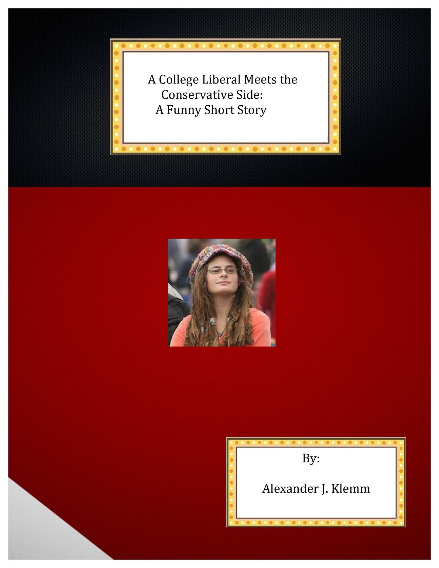 A College Liberal Meets the Conservative Side: A Funny Short Story