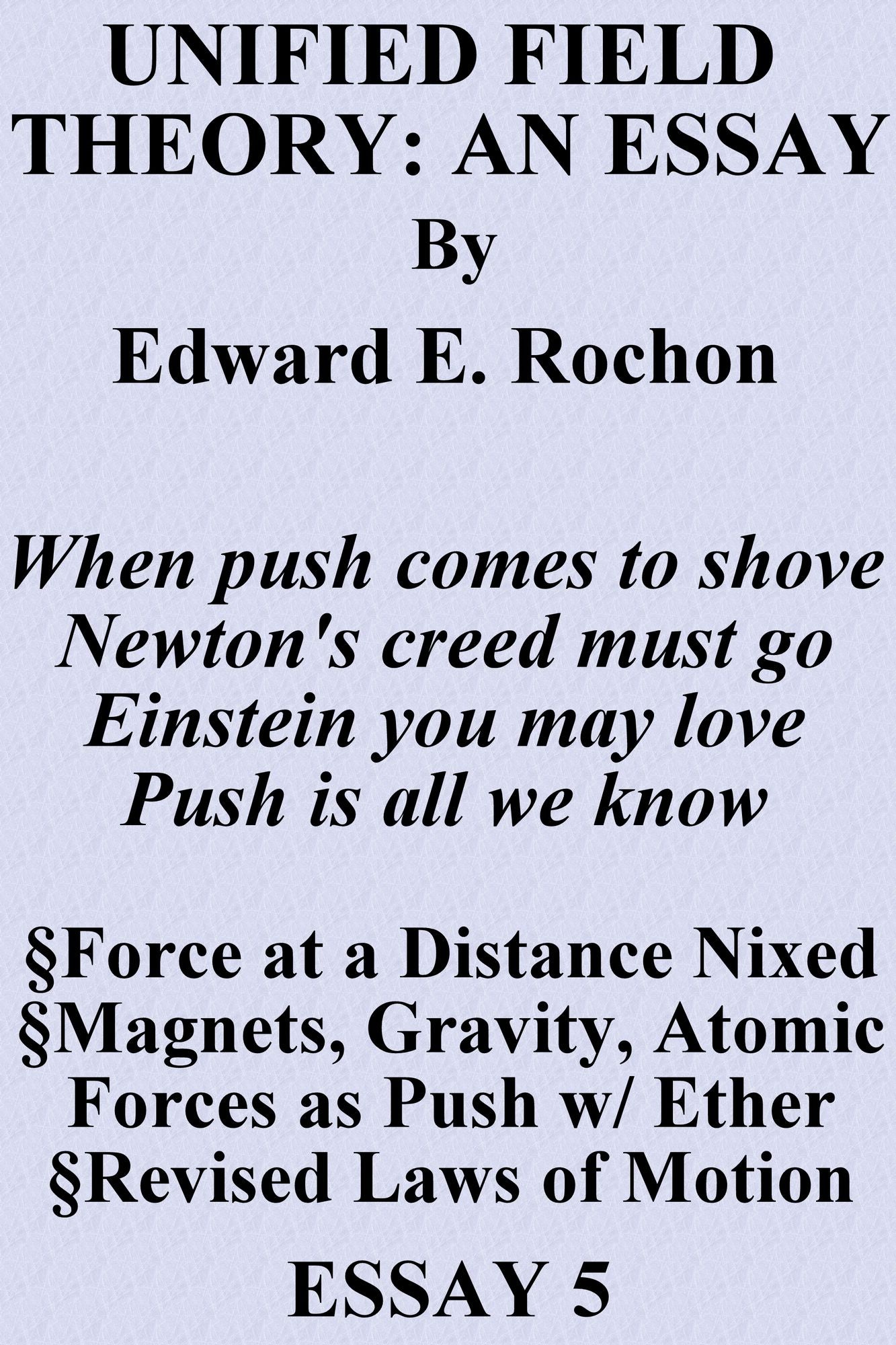 Unified Field Theory: An Essay