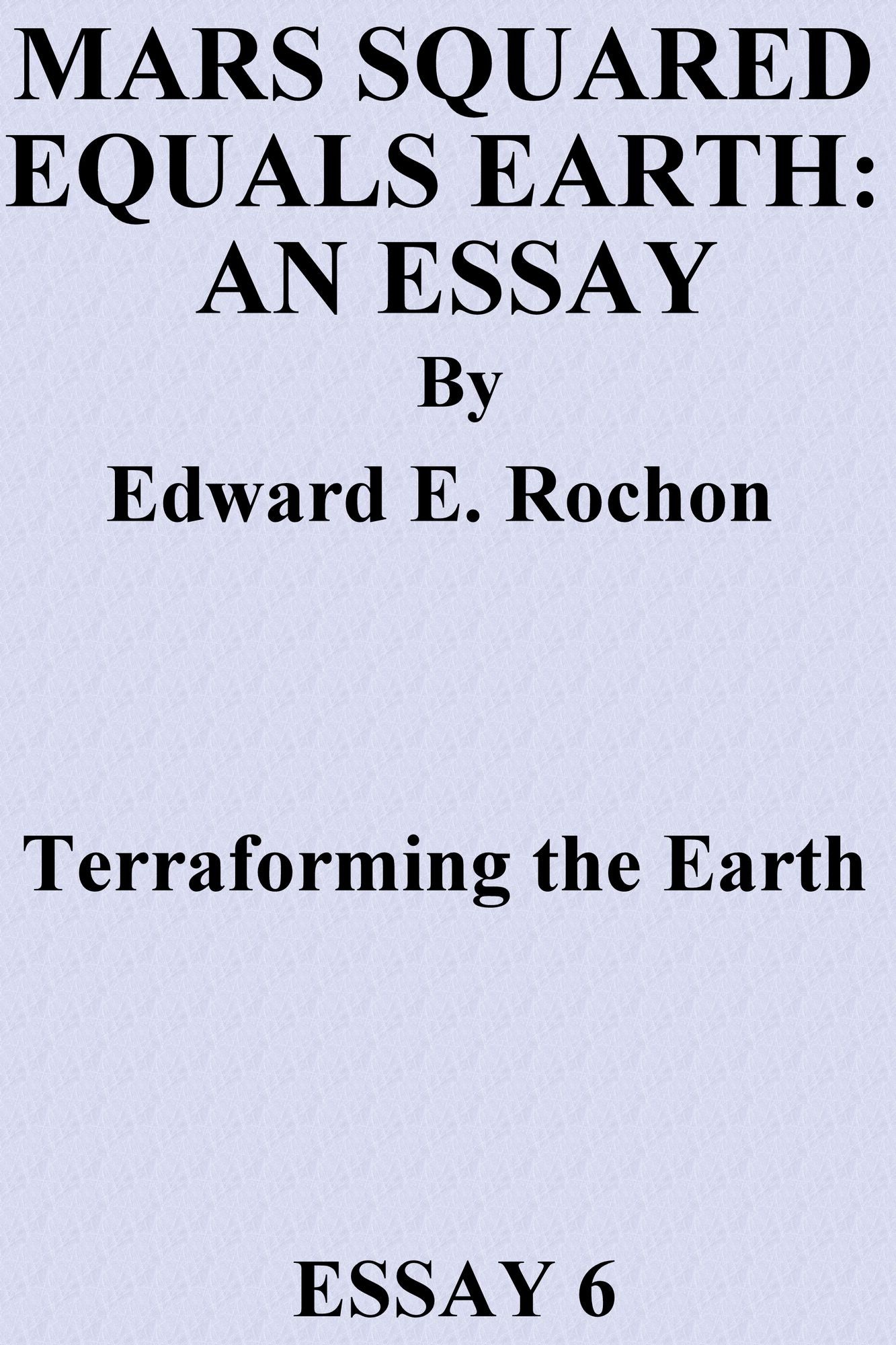 Mars Squared Equals Earth: An Essay