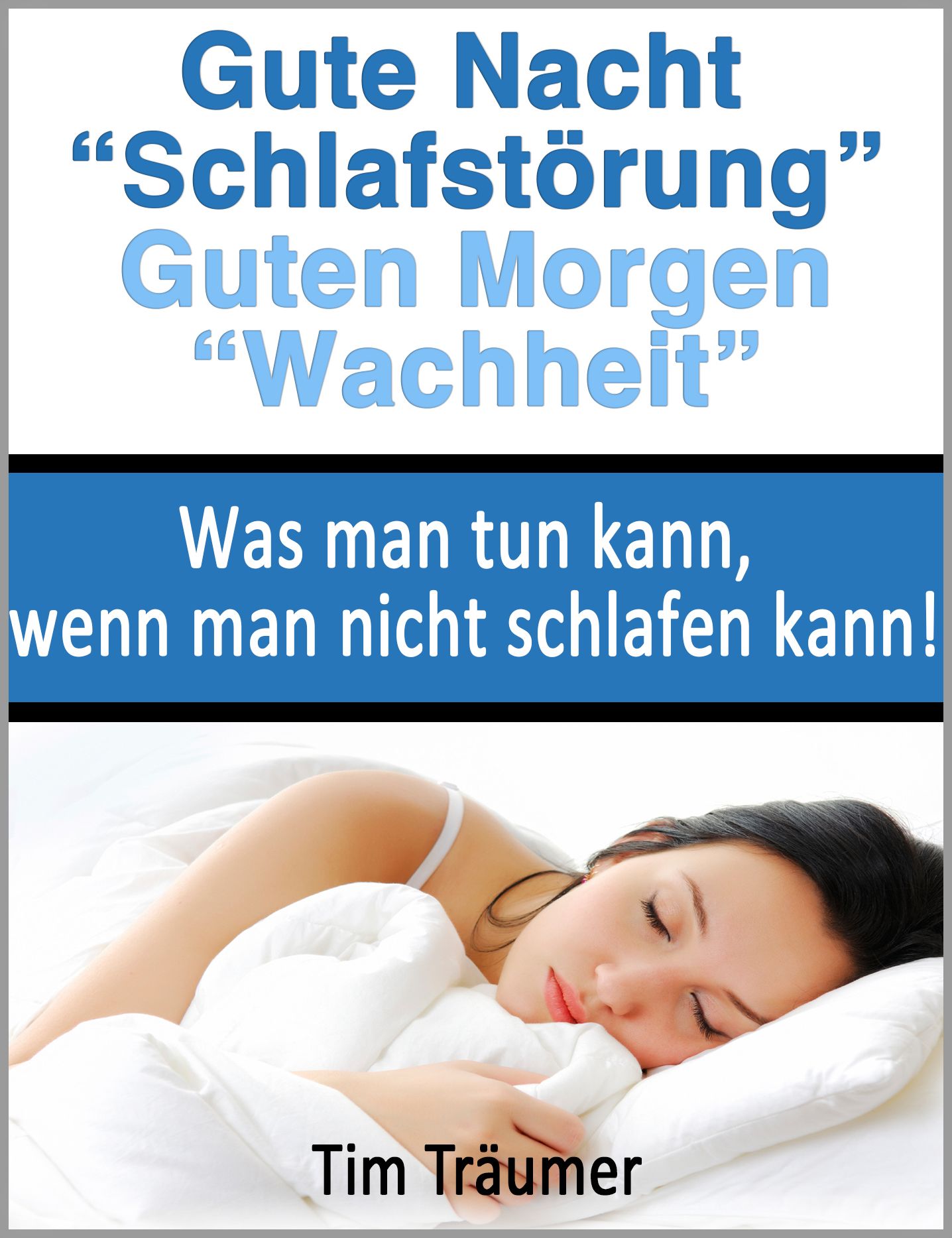 Gute Nacht "Schlafstörung", Guten Morgen "Wachheit"