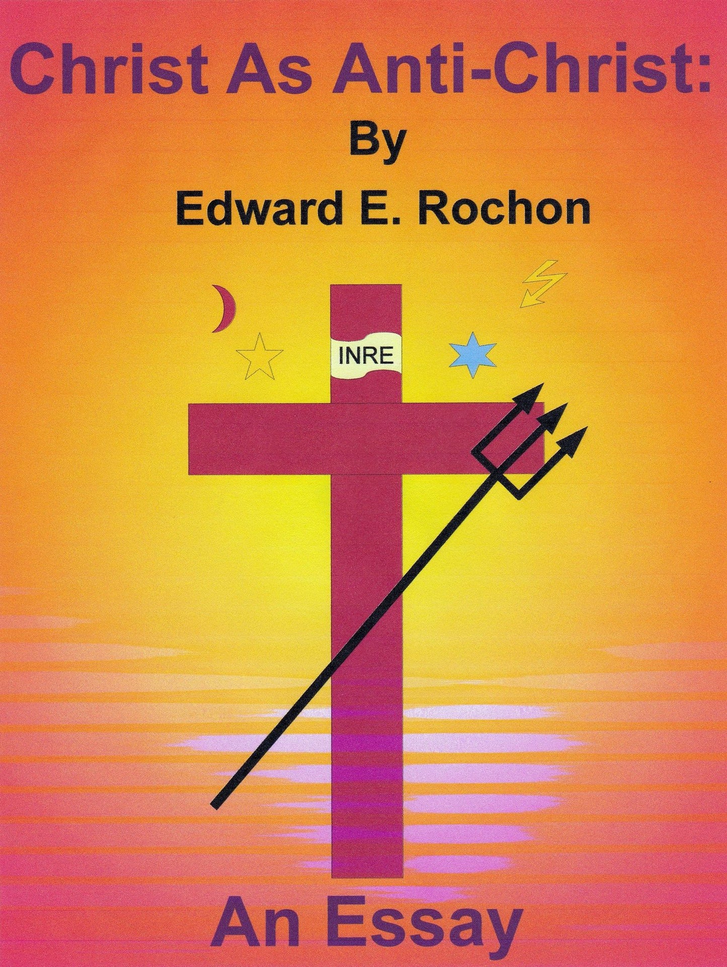 Christ As Anti-Christ: An Essay