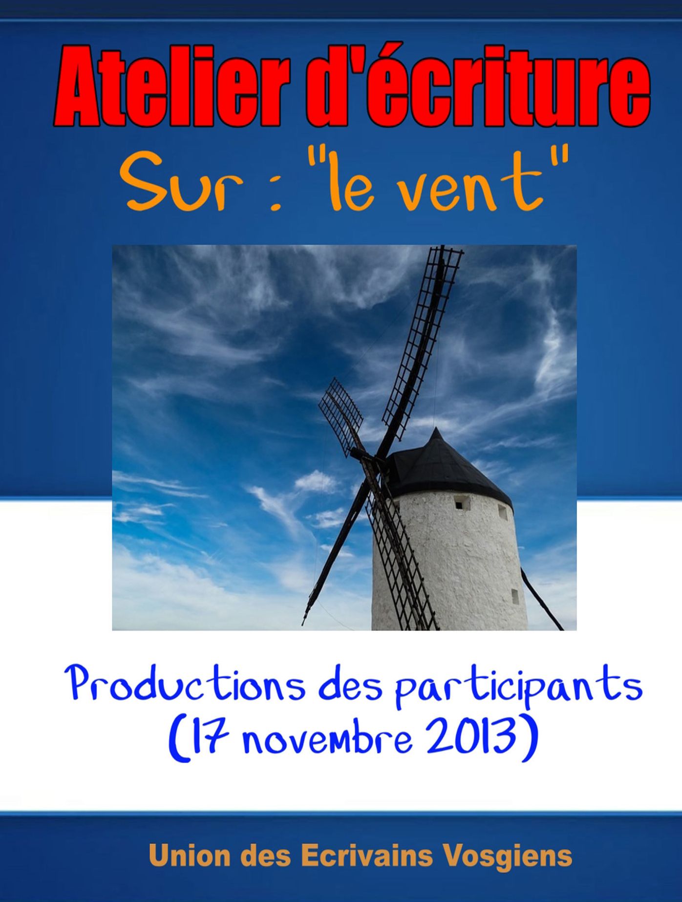 ATELIER D'ECRITURE Theme: << Vent, objets du vent >> Productions des participants