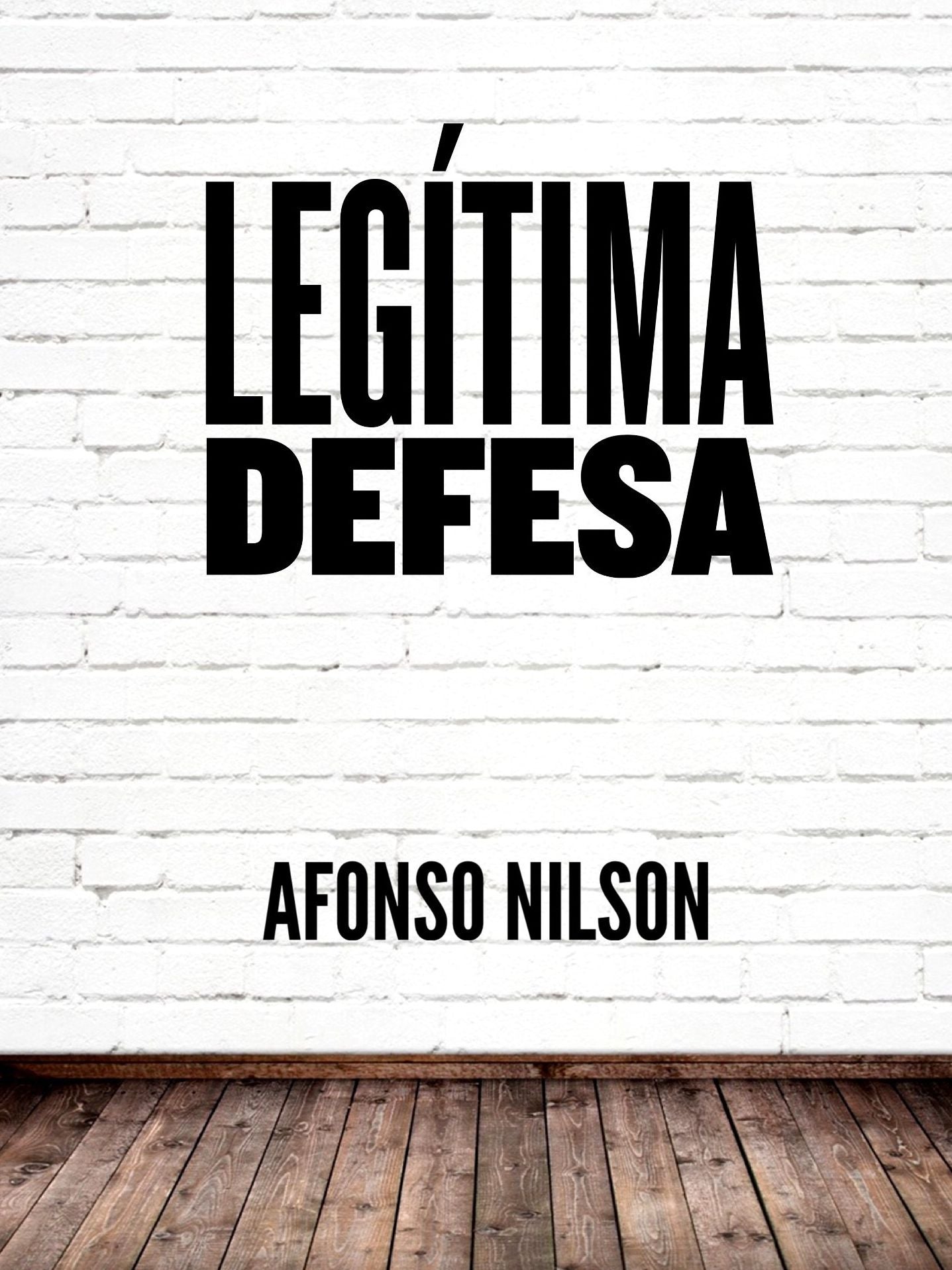Legítima Defesa: texto teatral para duas atrizes