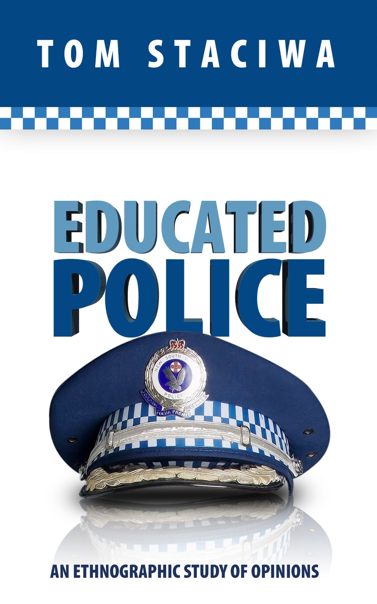 Educated Police: An Ethnographic Study of Opinions