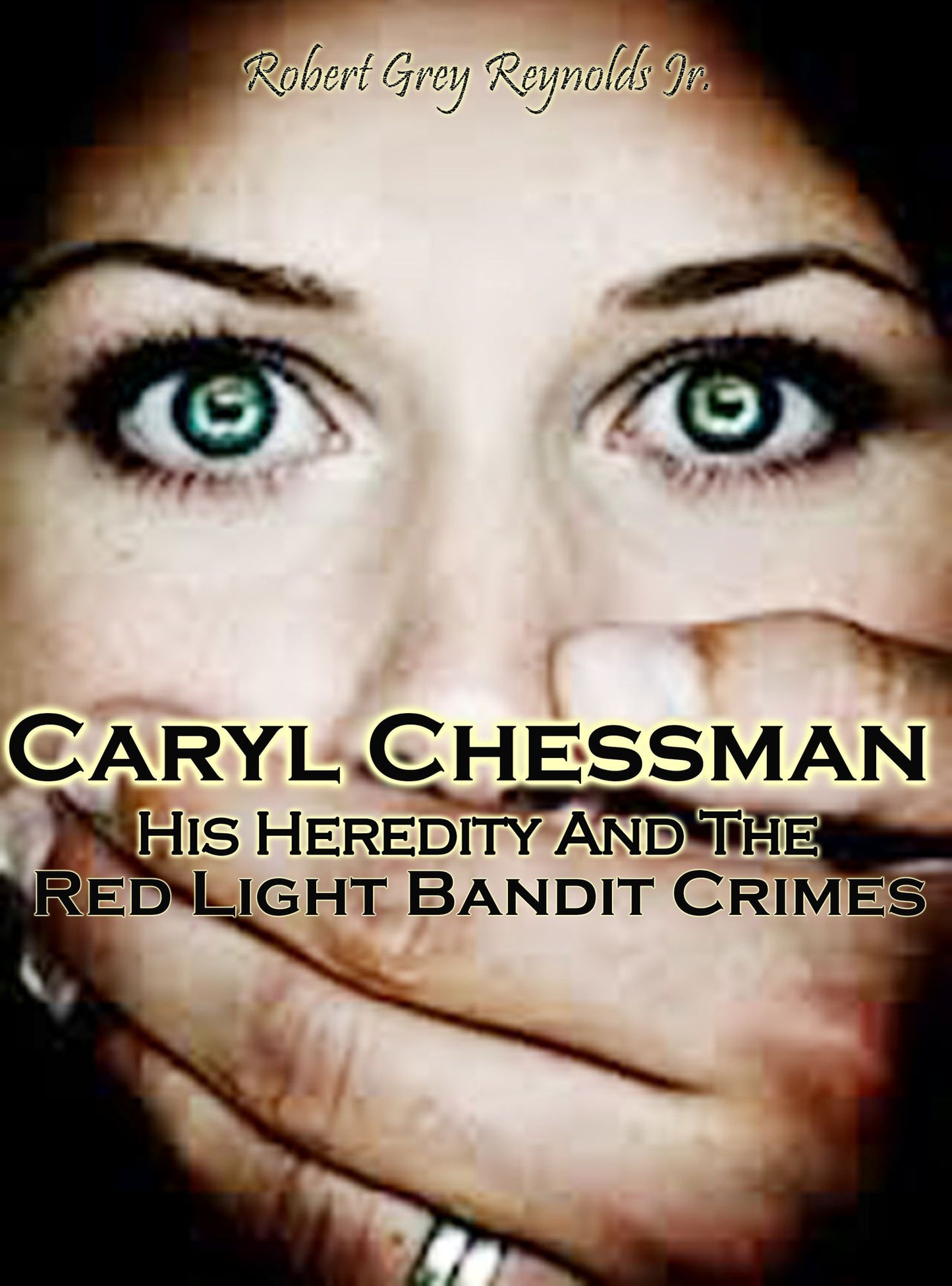 Caryl Chessman: Red Light Bandit?