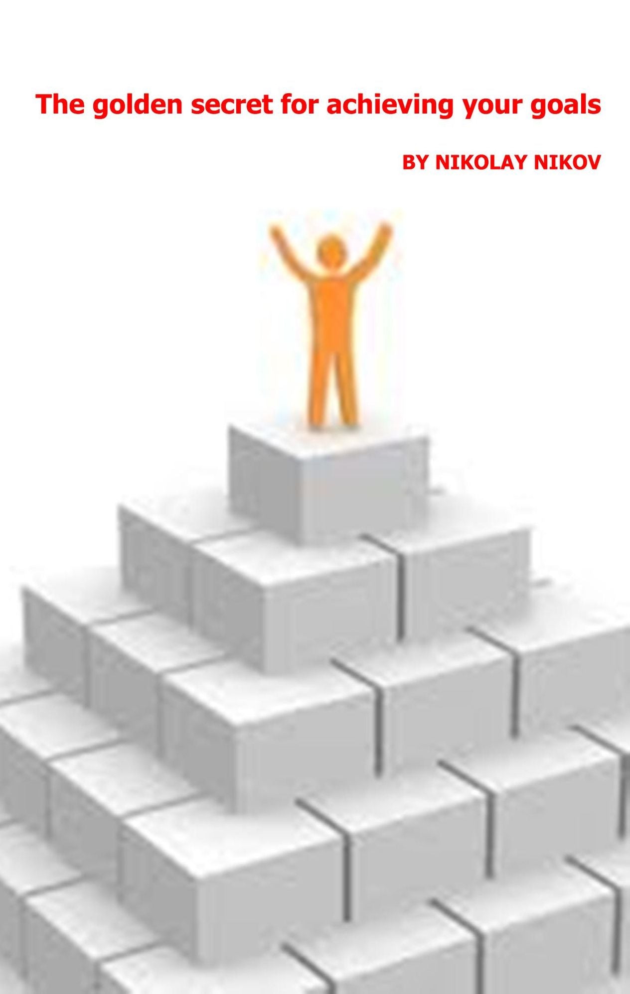 The Golden Secret For Achieving Your Goals