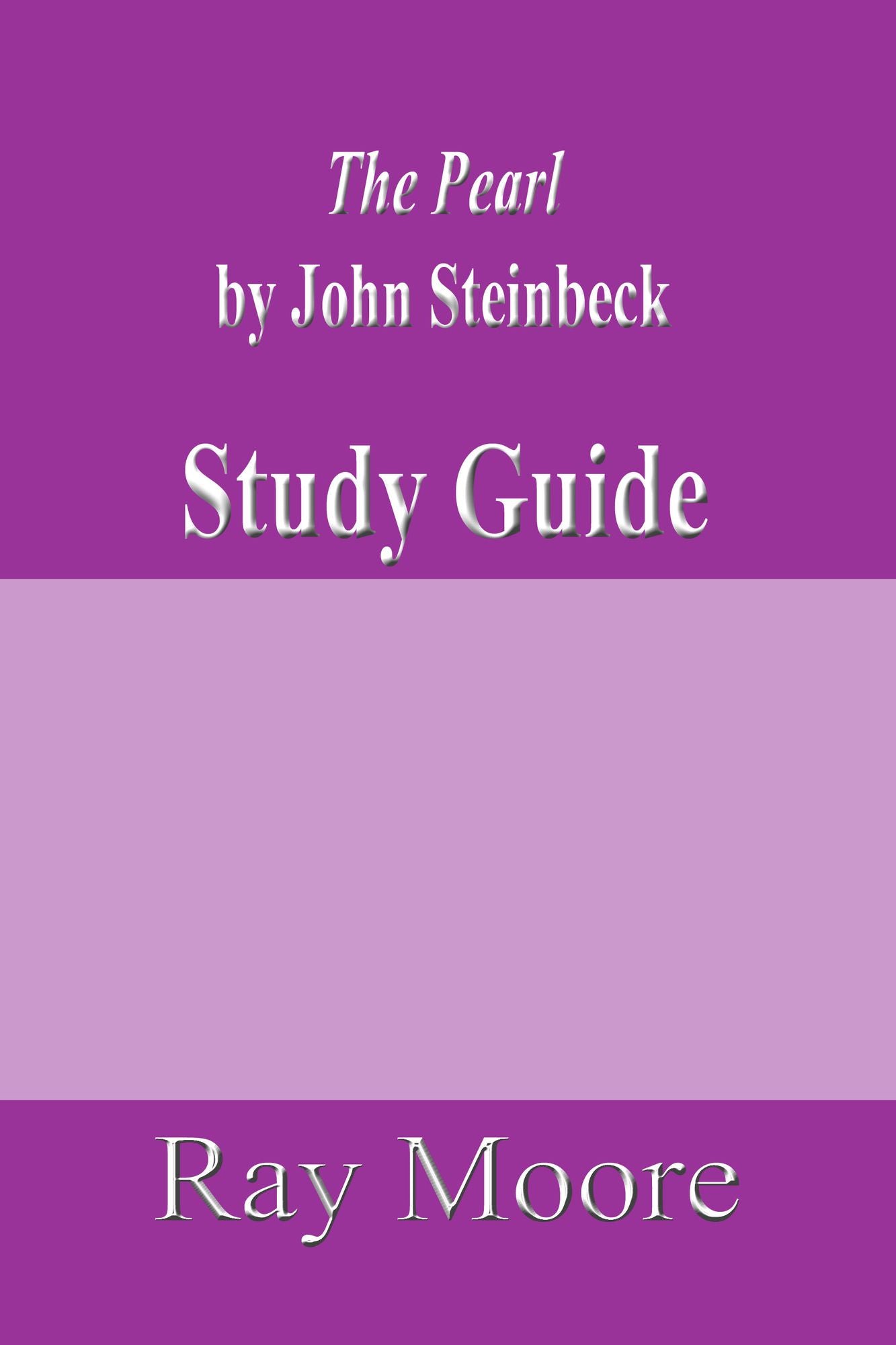The Pearl by John Steinbeck: A Study Guide
