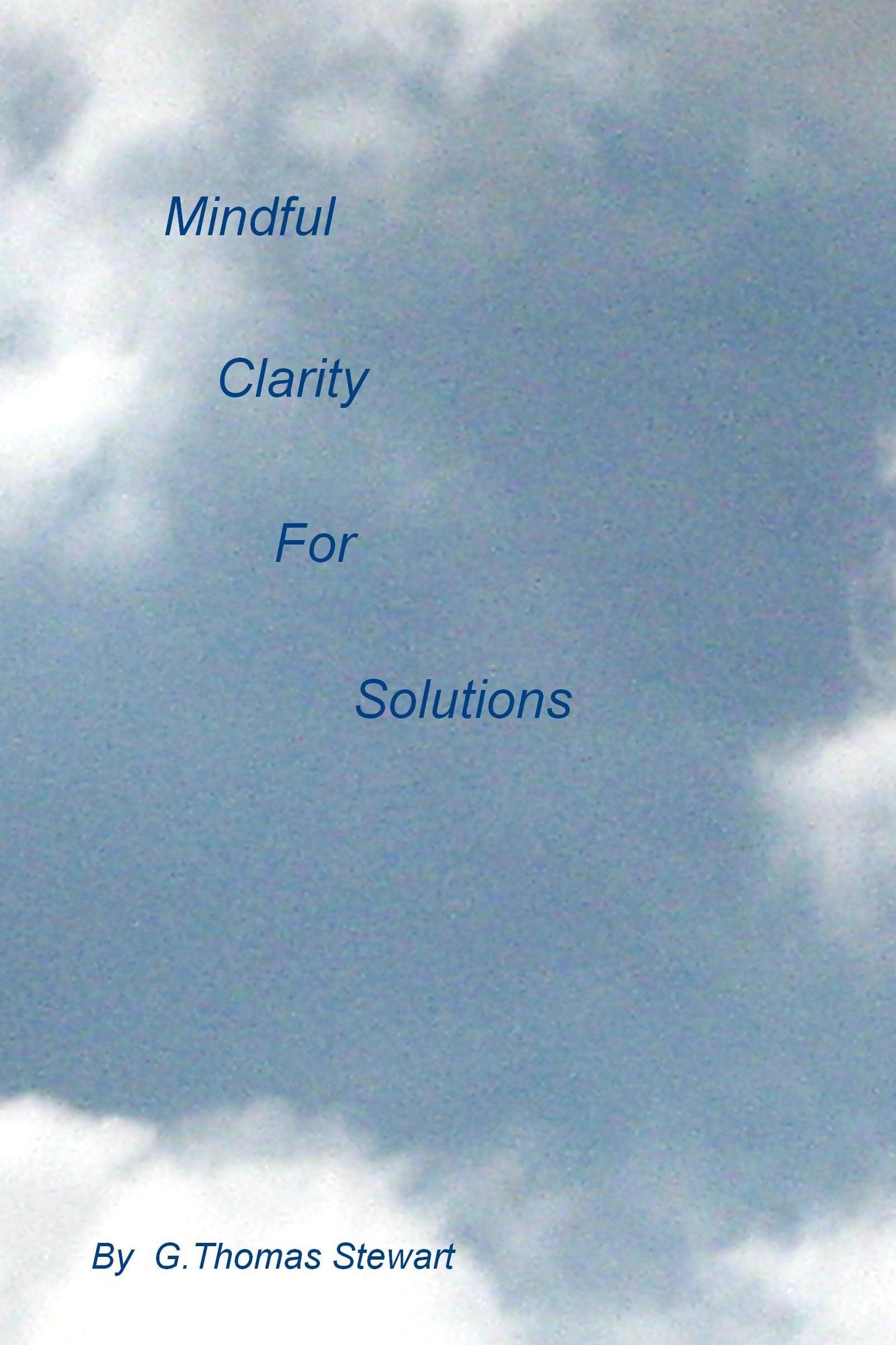 Mindful Clarity for Solutions