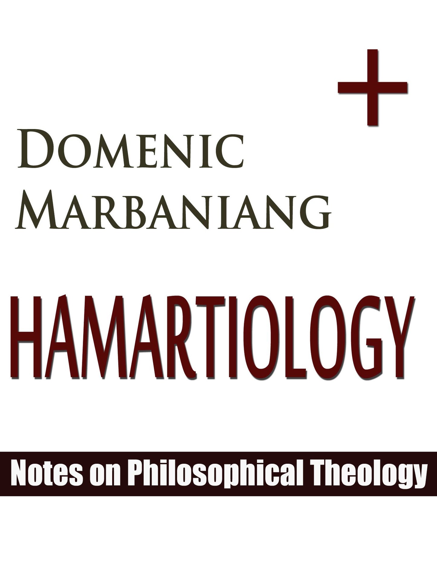 Hamartiology: Notes on Philosophical Theology
