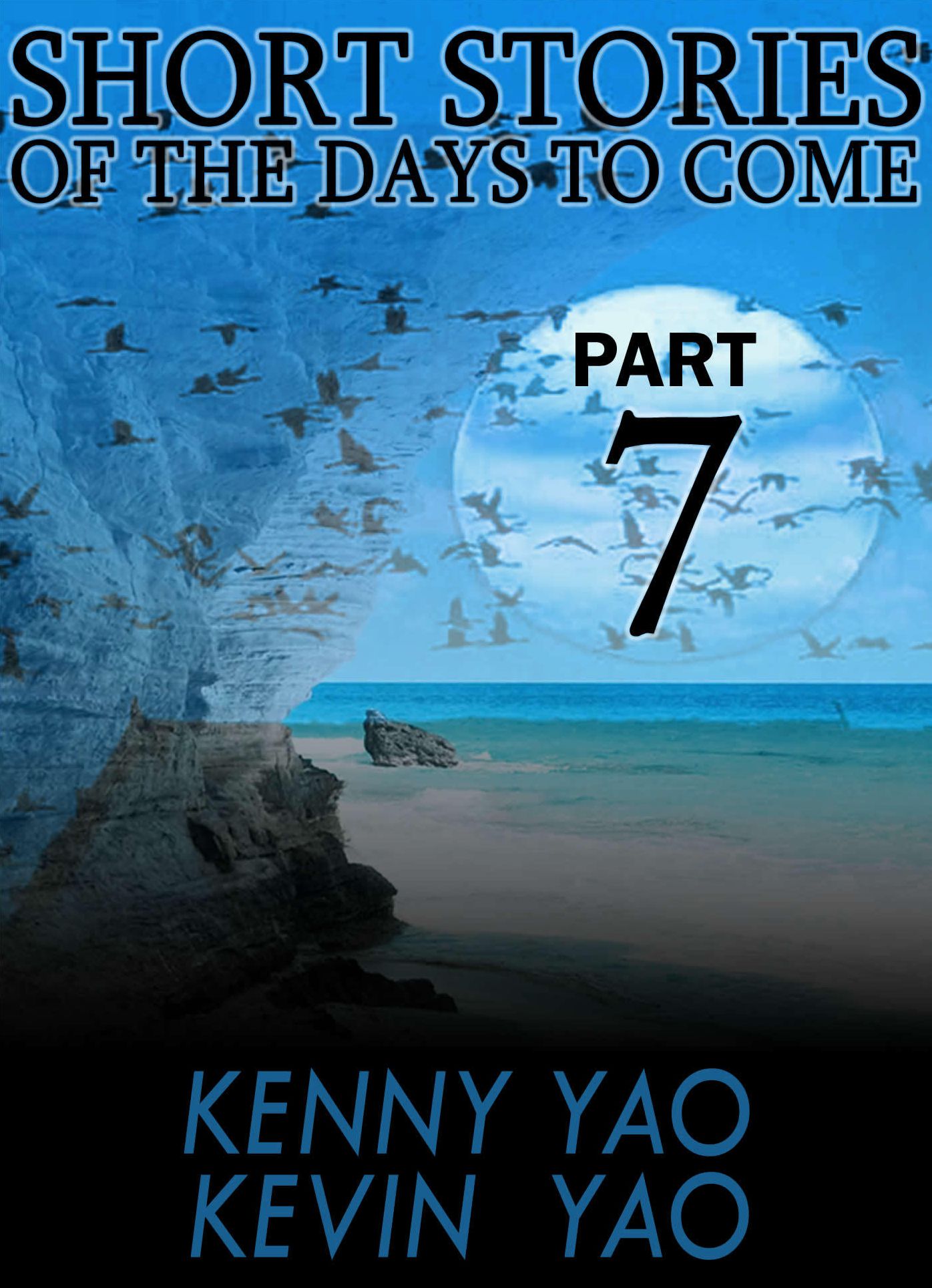 Short Stories Of The Days To Come: Part Seven