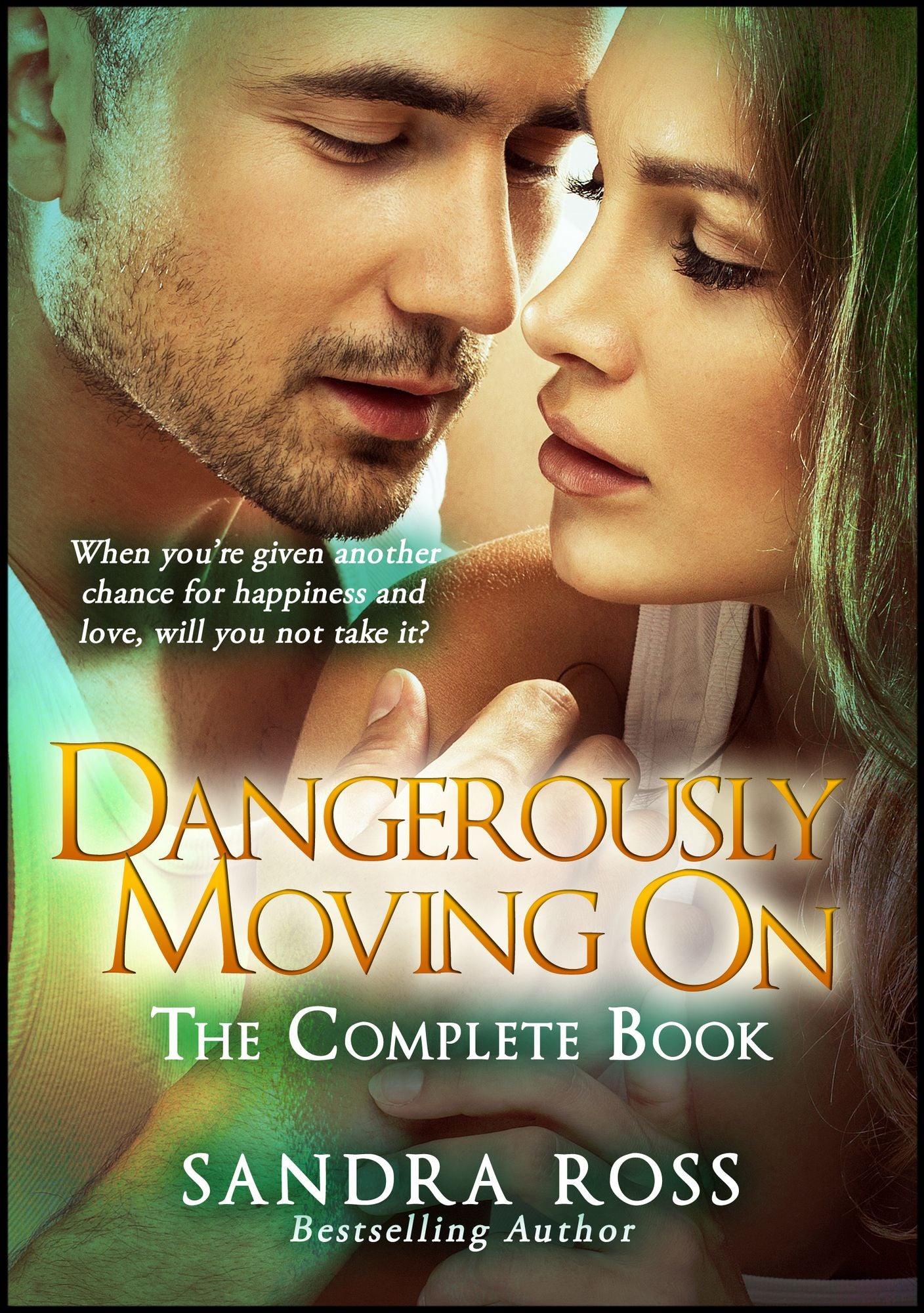 Dangerously Moving On: The Complete Book