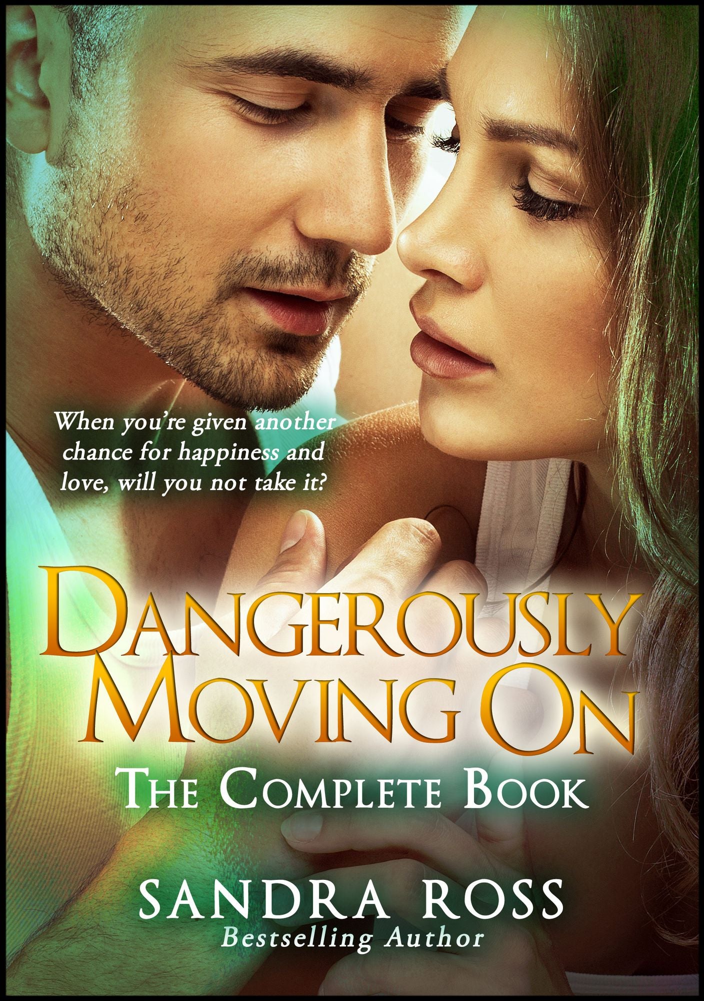Dangerously Moving On: The Complete Book