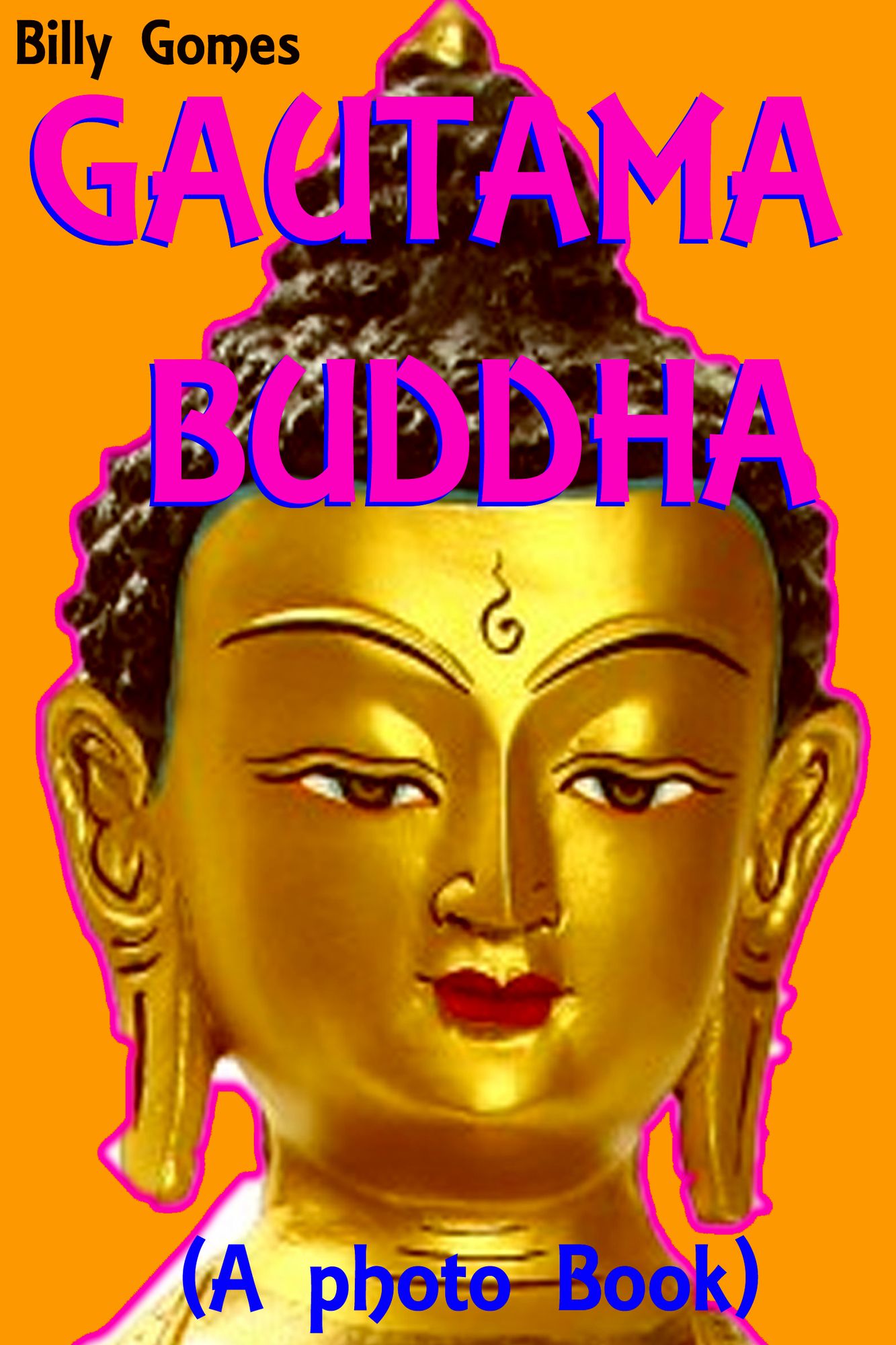 Gautama Buddha (A photo Book)