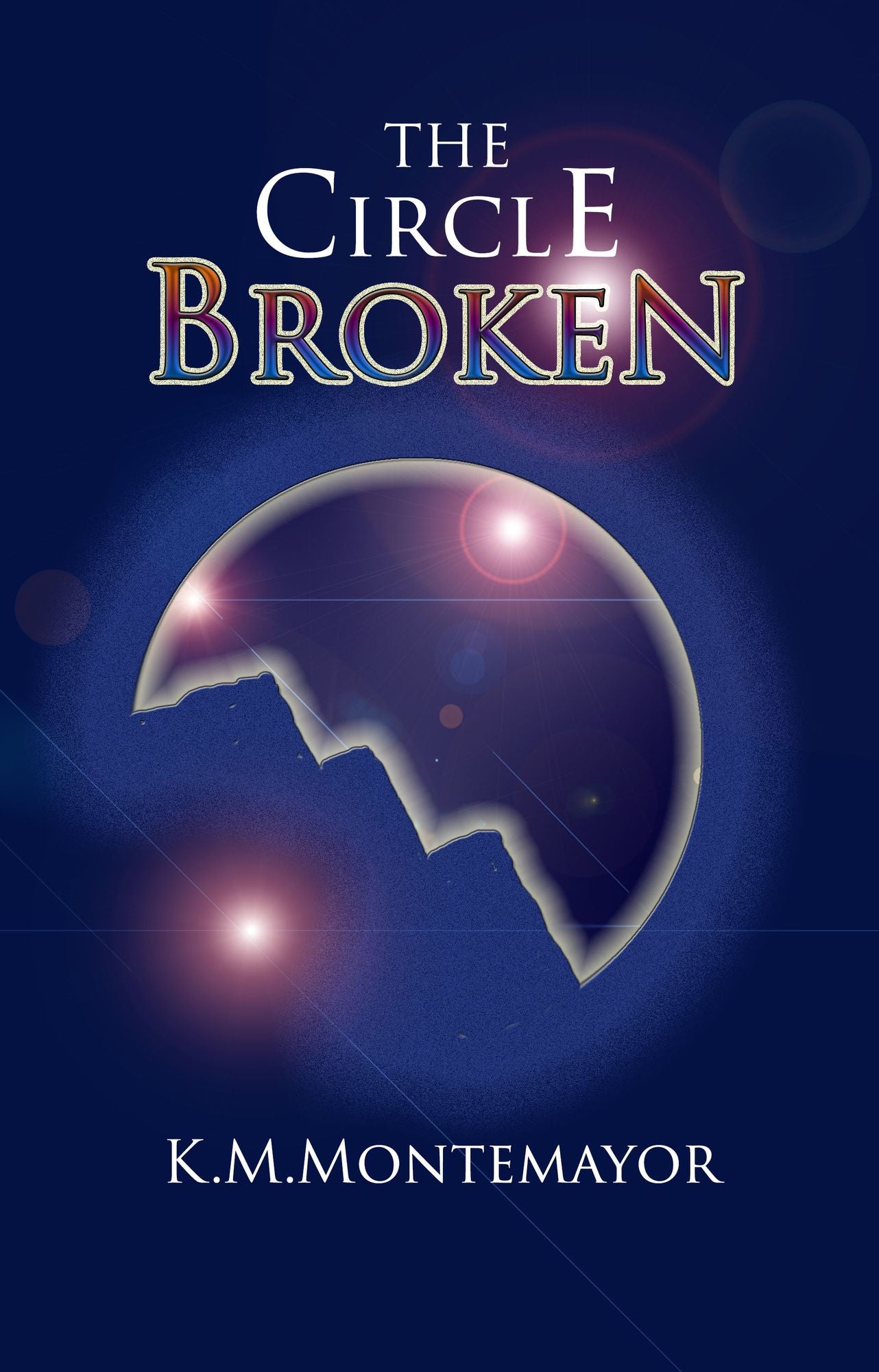 The Circle Broken