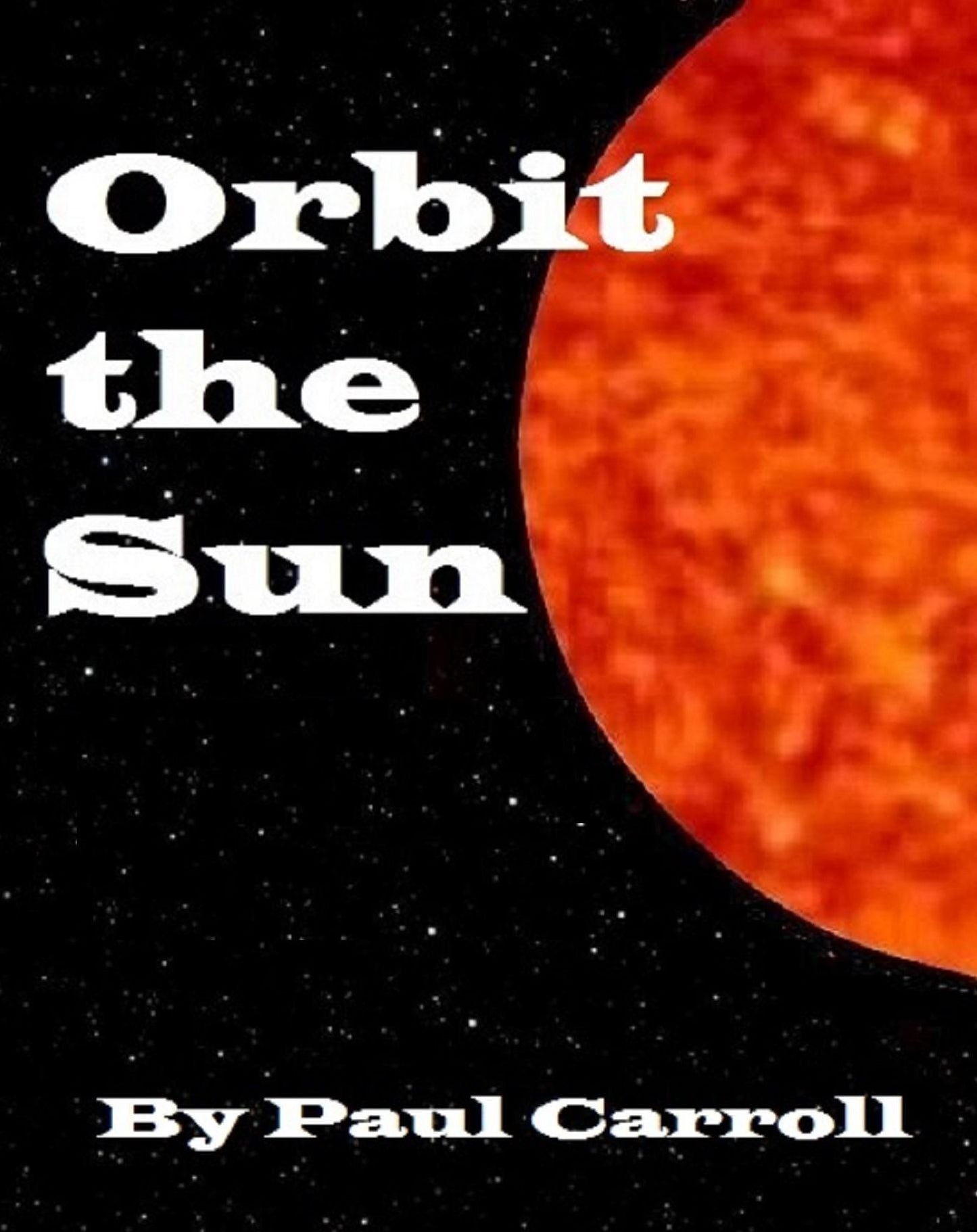 Orbit the Sun: part one - Into the Unknown