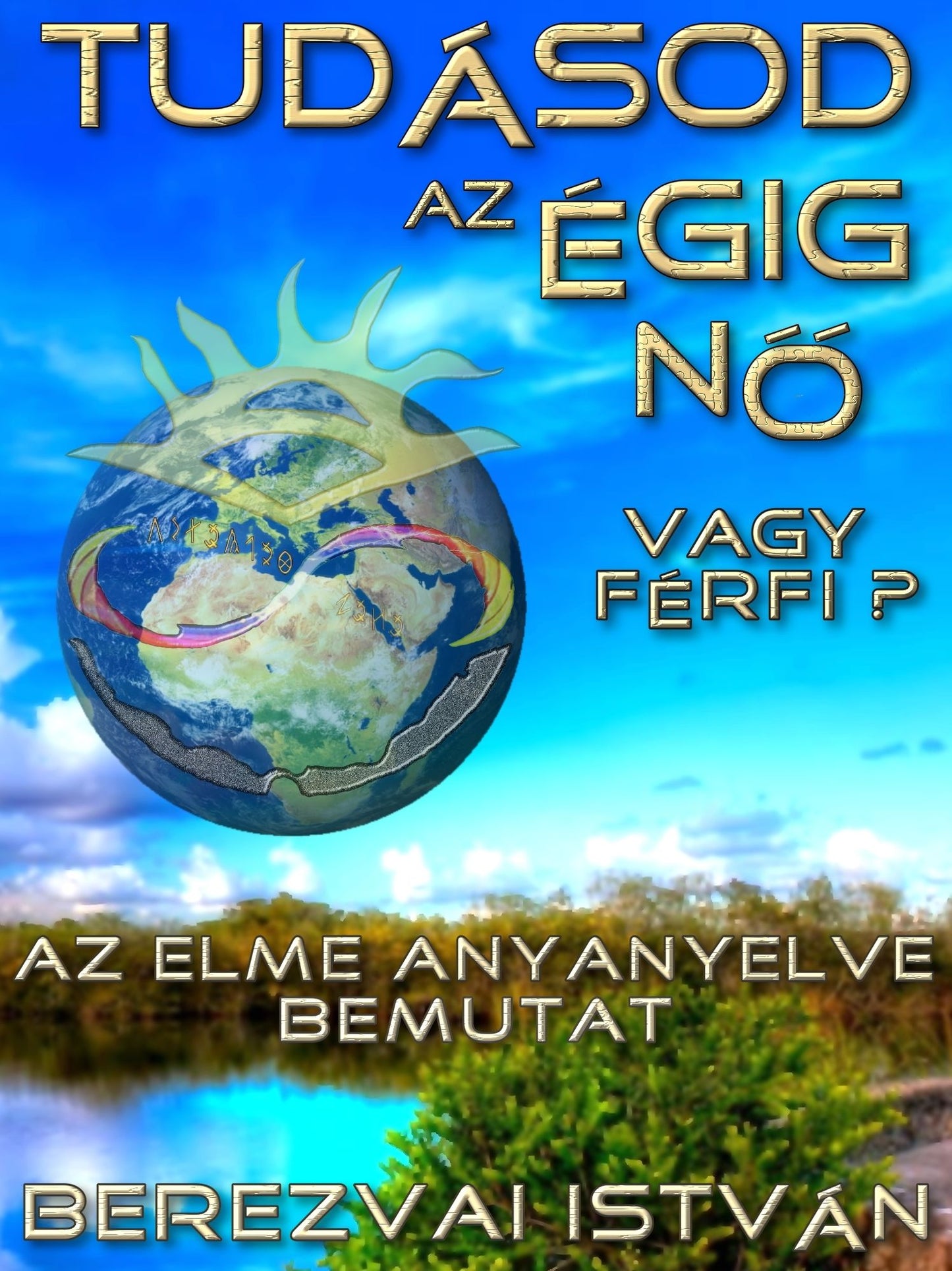 A világ ura: Ne kikészülj, hanem fel!