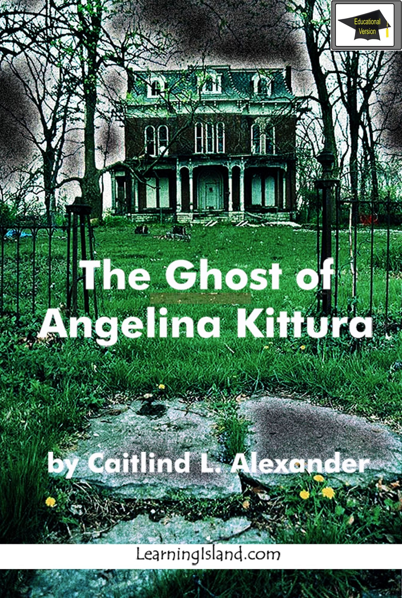 The Ghost of Angelina Kittura, Educational Version