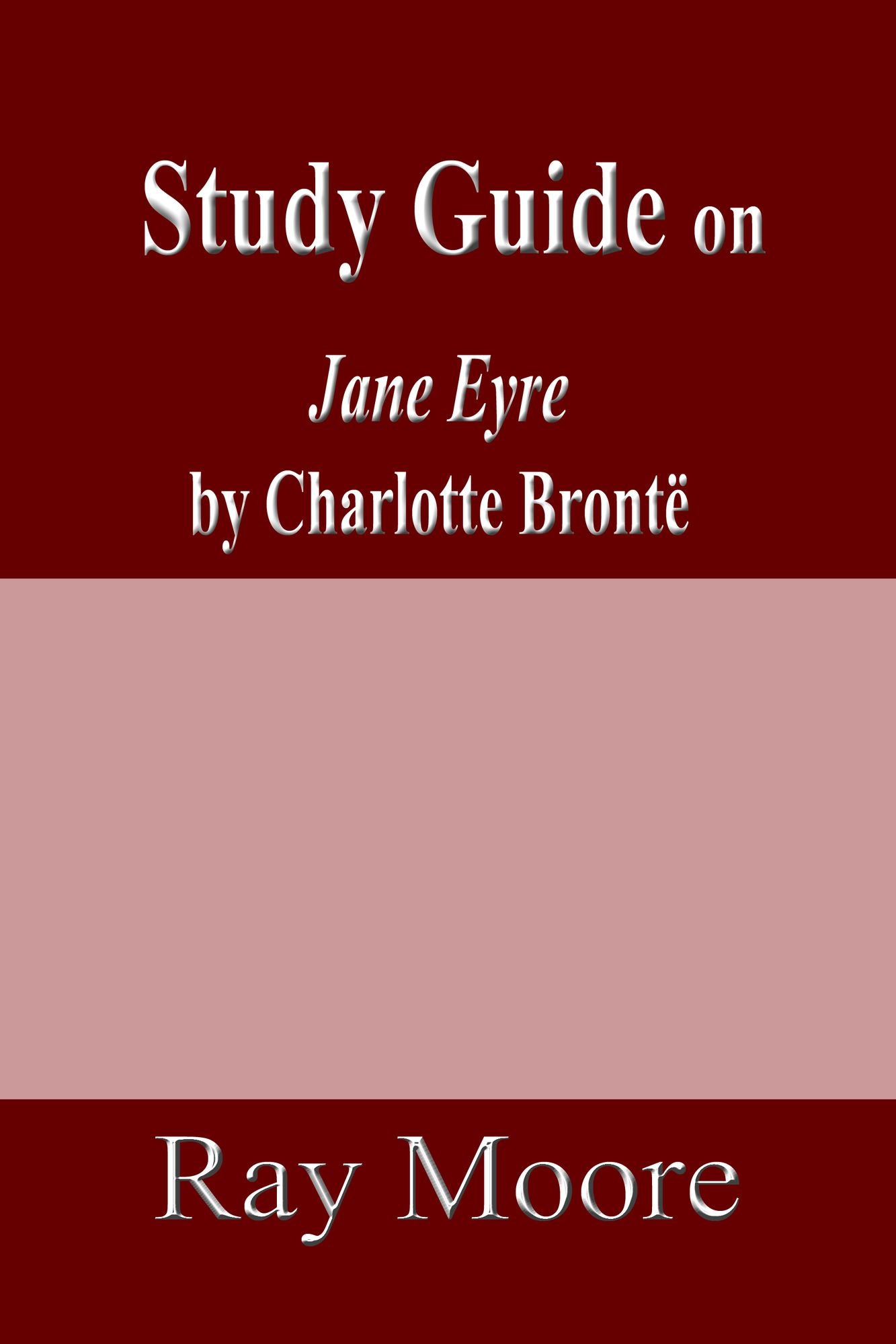 Jane Eyre by Charlotte Brontë: A Study Guide