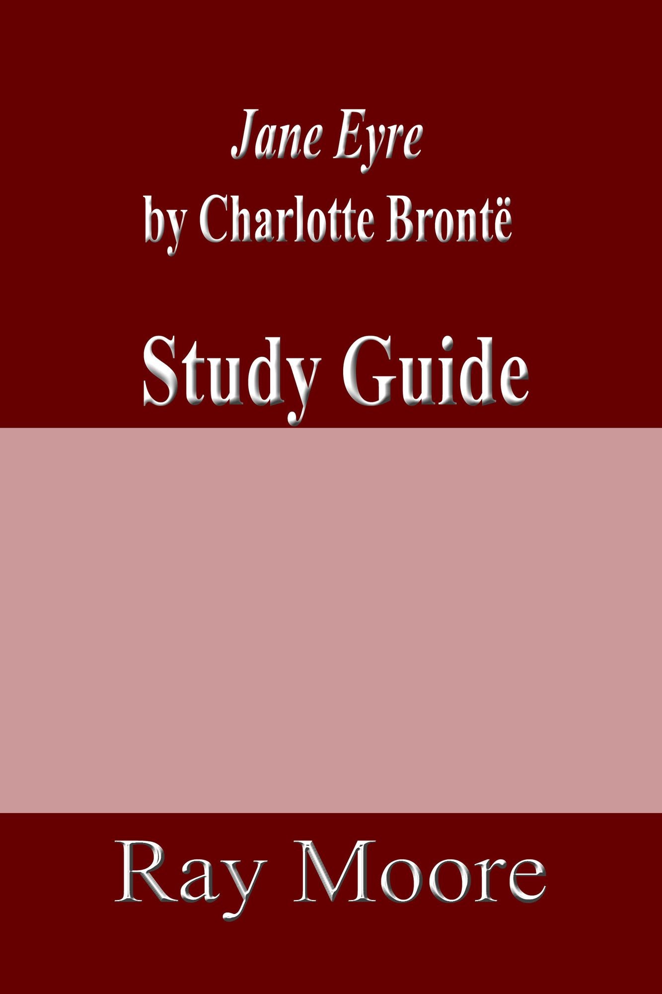 Jane Eyre by Charlotte Brontë: A Study Guide