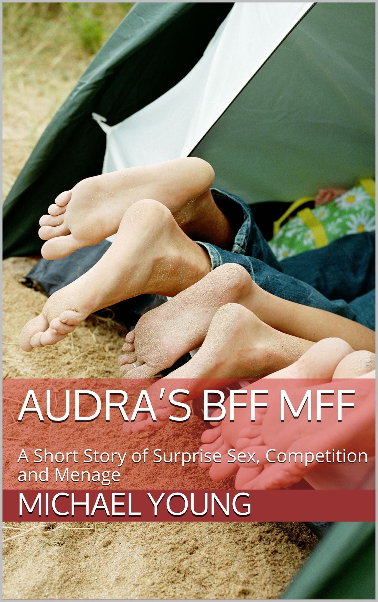 Audra's BFF MFF: A Short Story of Surprise Sex, Competition and Menage