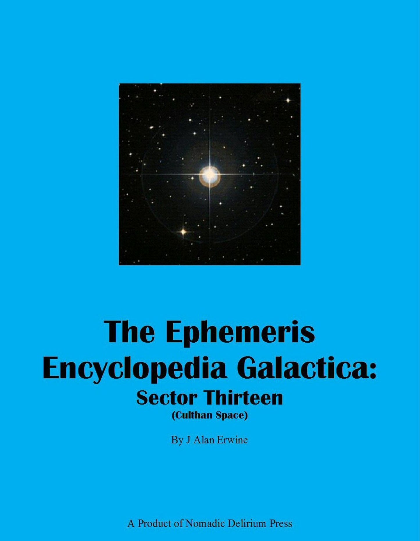 The Ephemeris Encyclopedia Galactica: Sector 13 (Culthan Space)
