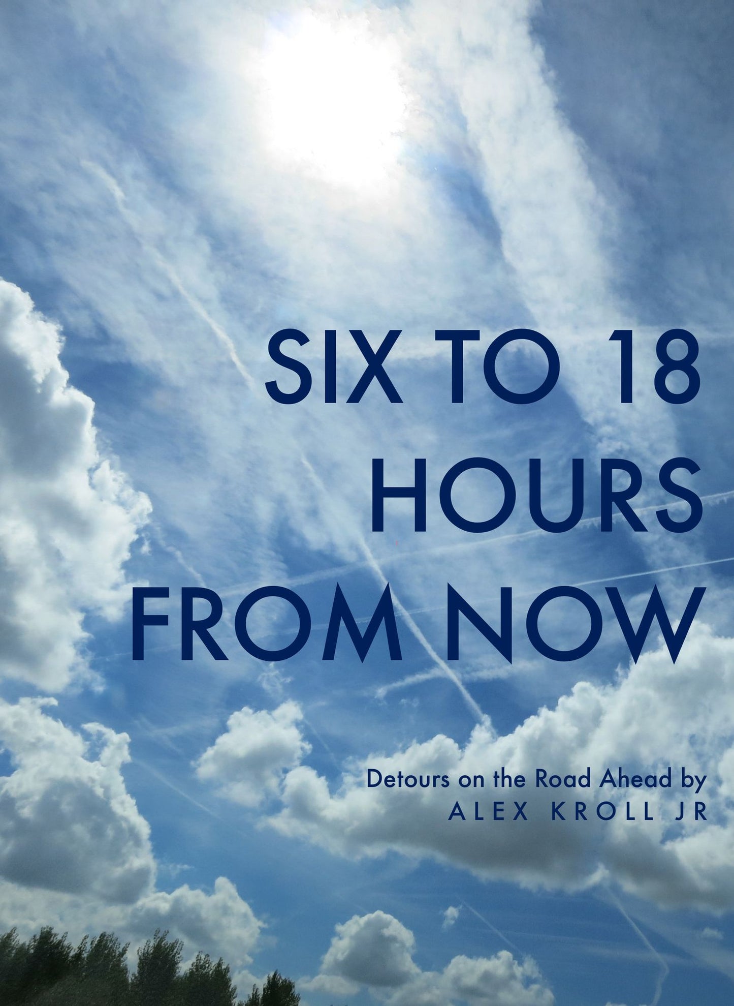 Six to 18 Hours from Now