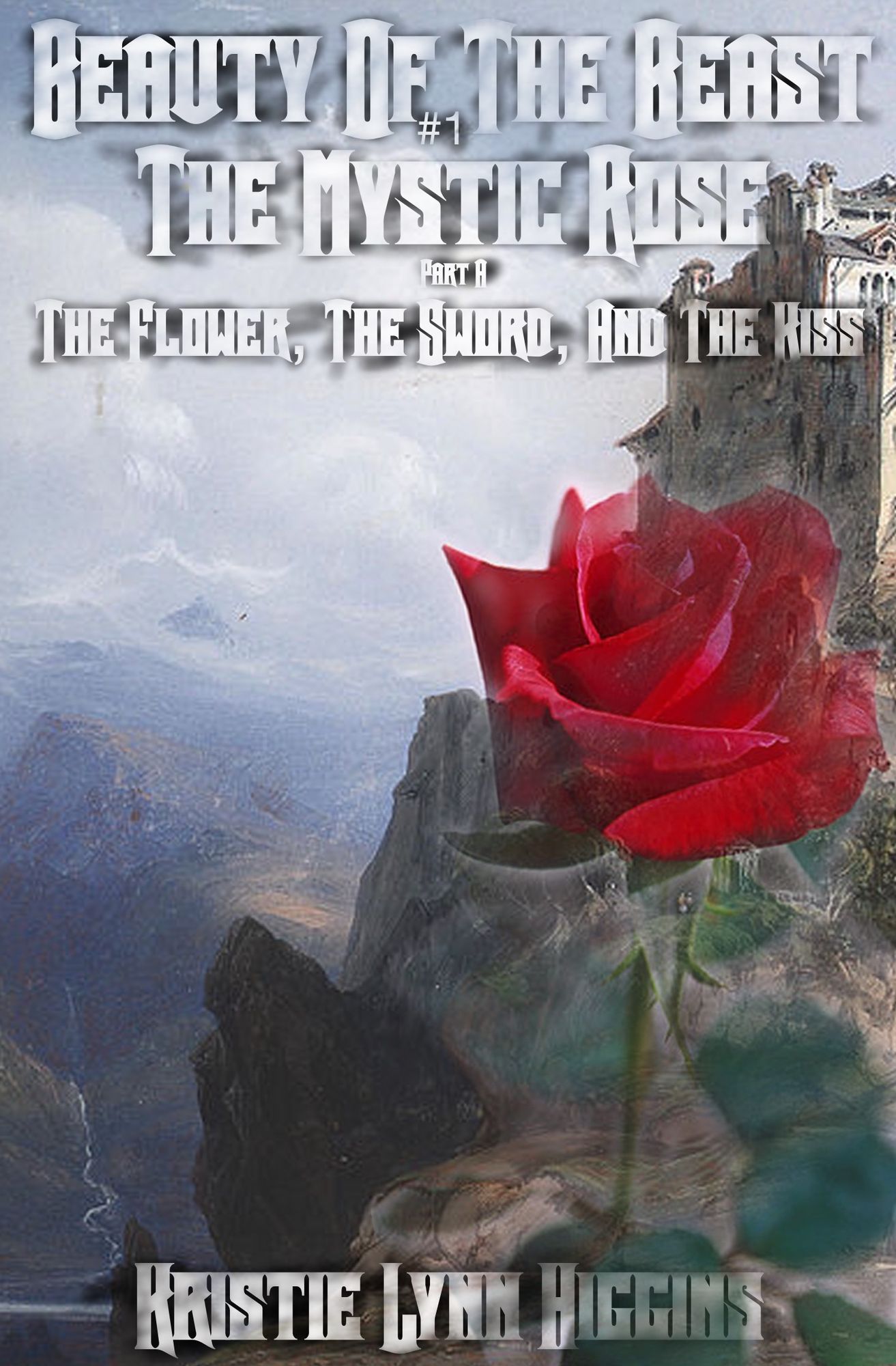 Beauty of the Beast #1 The Mystic Rose: Part A: The Flower, The Sword, And The Kiss