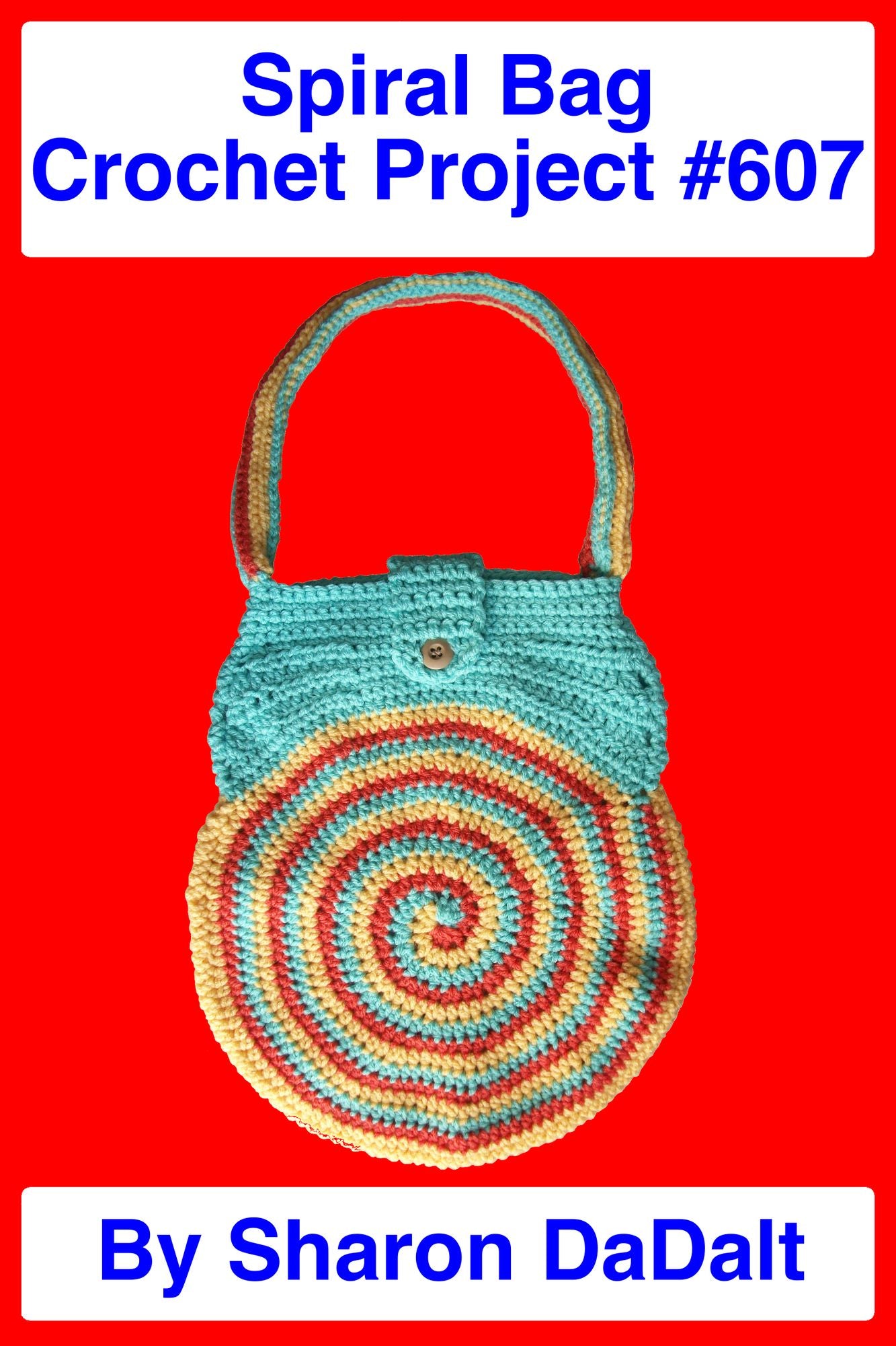 Spiral Bag Crochet Project #607