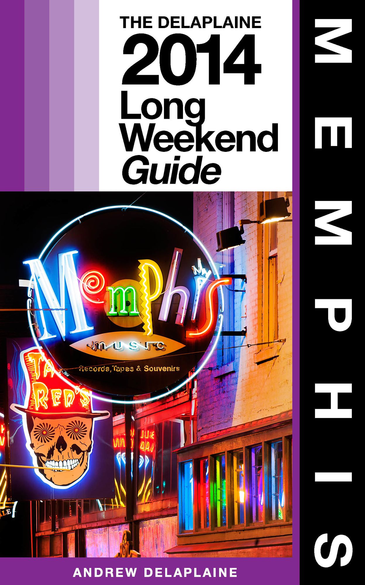 Memphis: The Delaplaine 2014 Long Weekend Guide