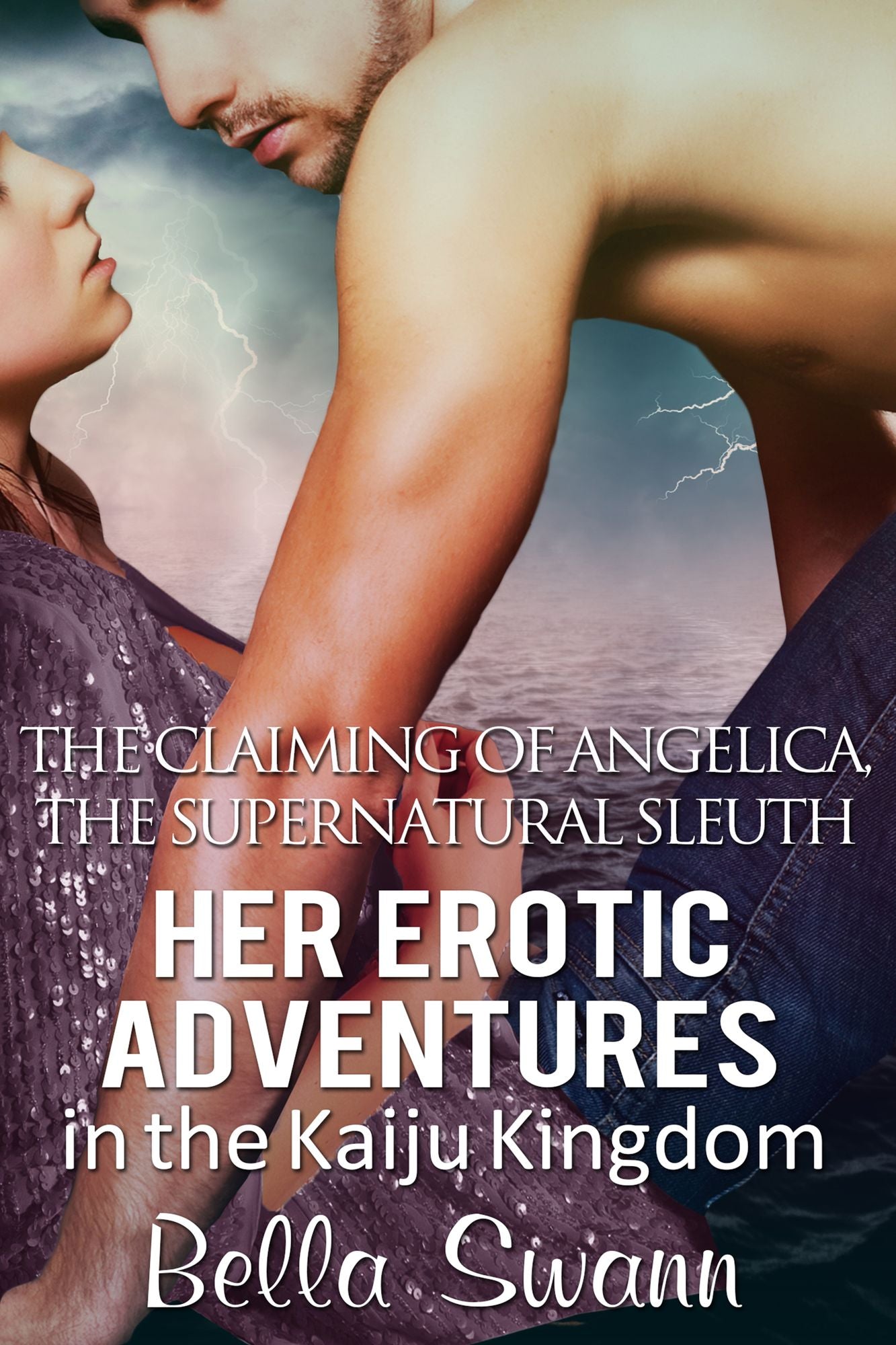 The Claiming of Angelica, the Supernatural Sleuth: Her Erotic Adventures in the Kaiju Kingdom