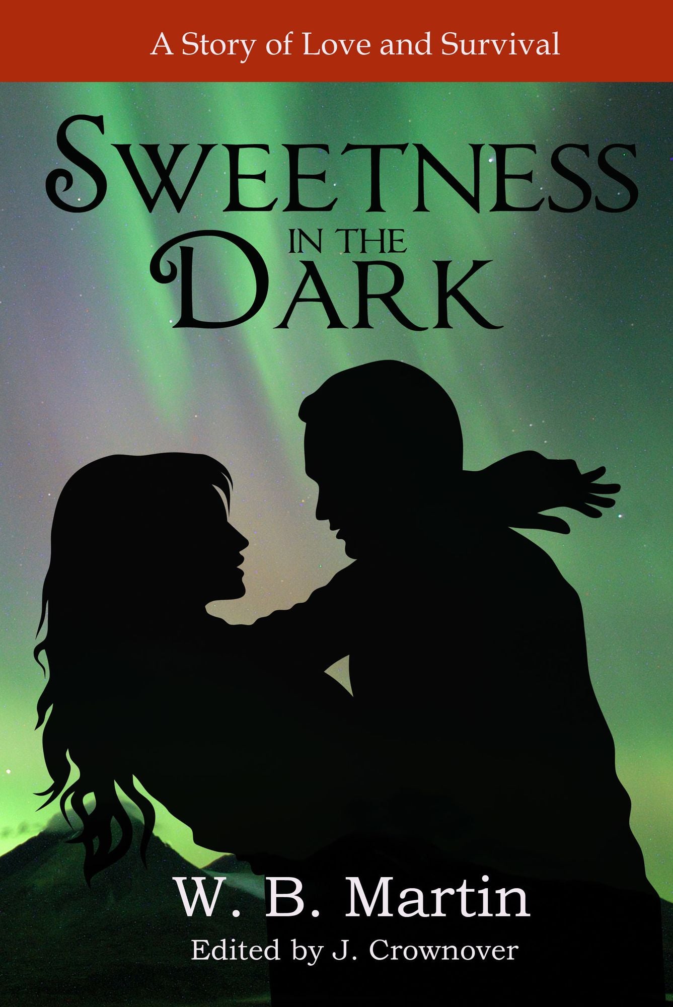 Sweetness in the Dark: A Story of Love and Survival