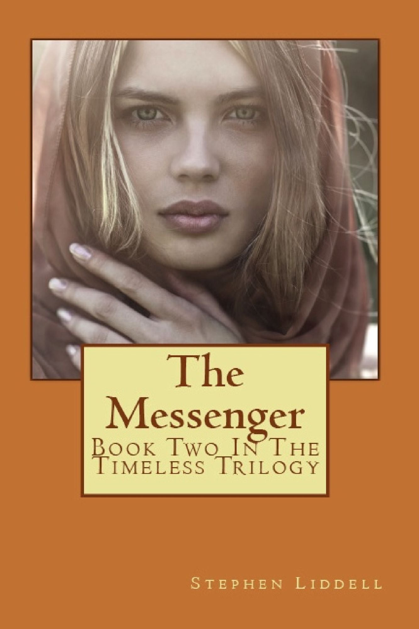 The Messenger (Book Two of the Timeless Trilogy)