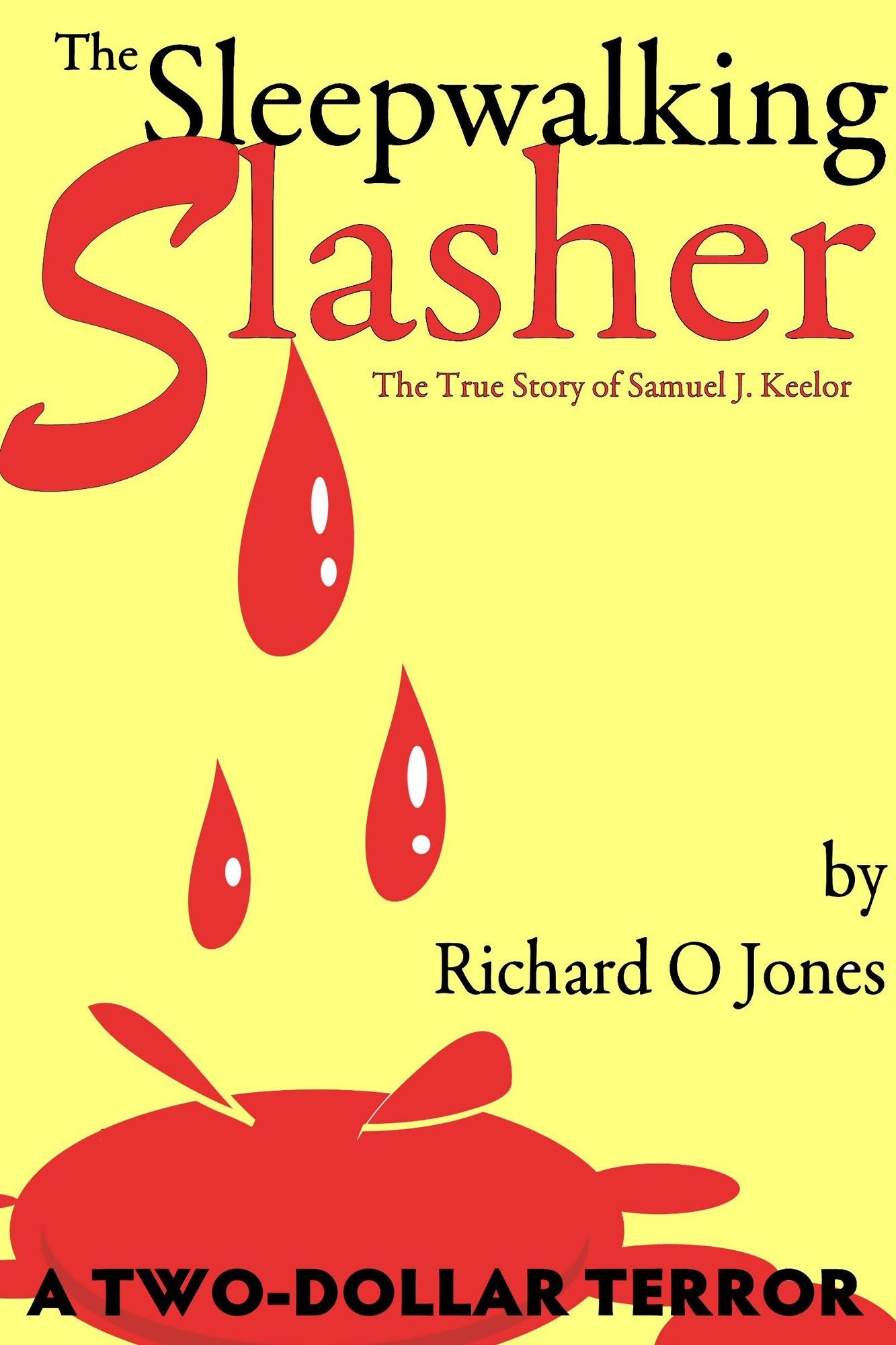 The Sleepwalking Slasher: The True Crime of Samuel J. Keelor