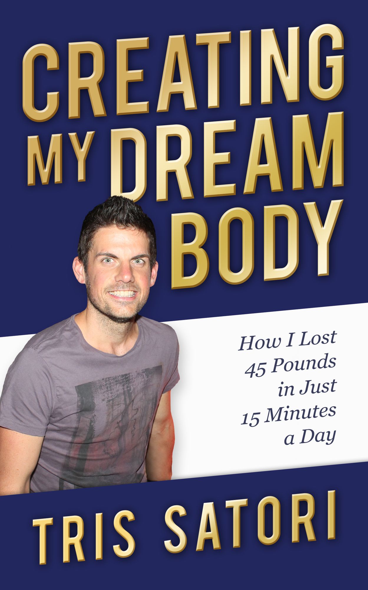 Creating My Dream Body