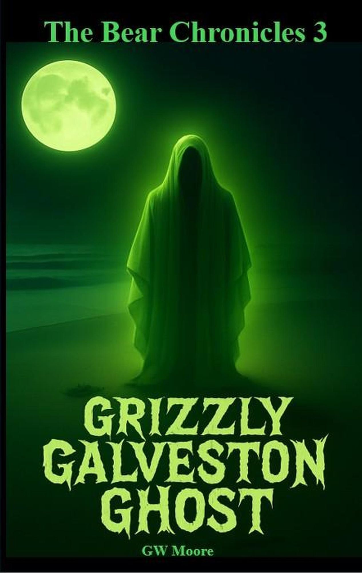 Grizzly Galveston Ghost: Bear Chronicles Book 3